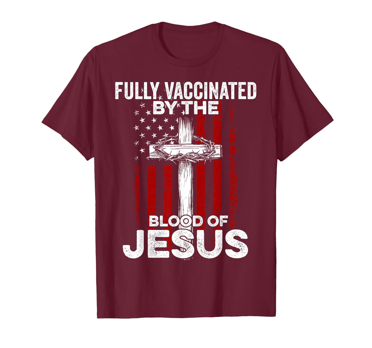 Fully Vaccinated By The Blood Of Jesus Christian USA Flag T-Shirt