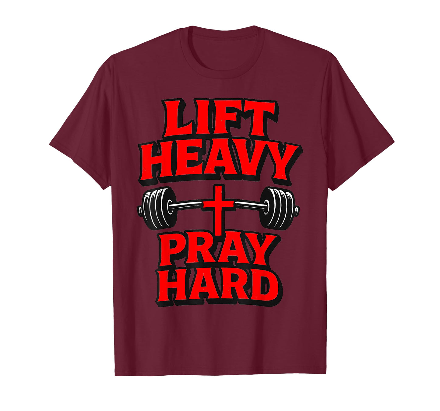 Lift Heavy Pray Hard Gym T-Shirt
