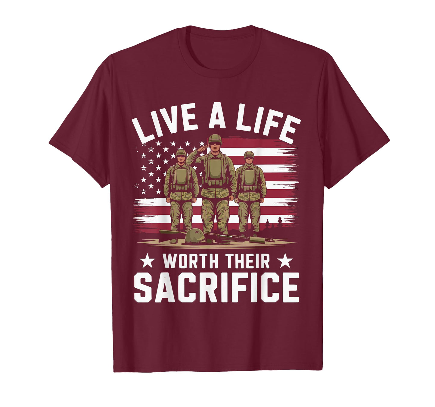Live A Life Worth Their Sacrifice Quote Veterans Day Apparel T-Shirt