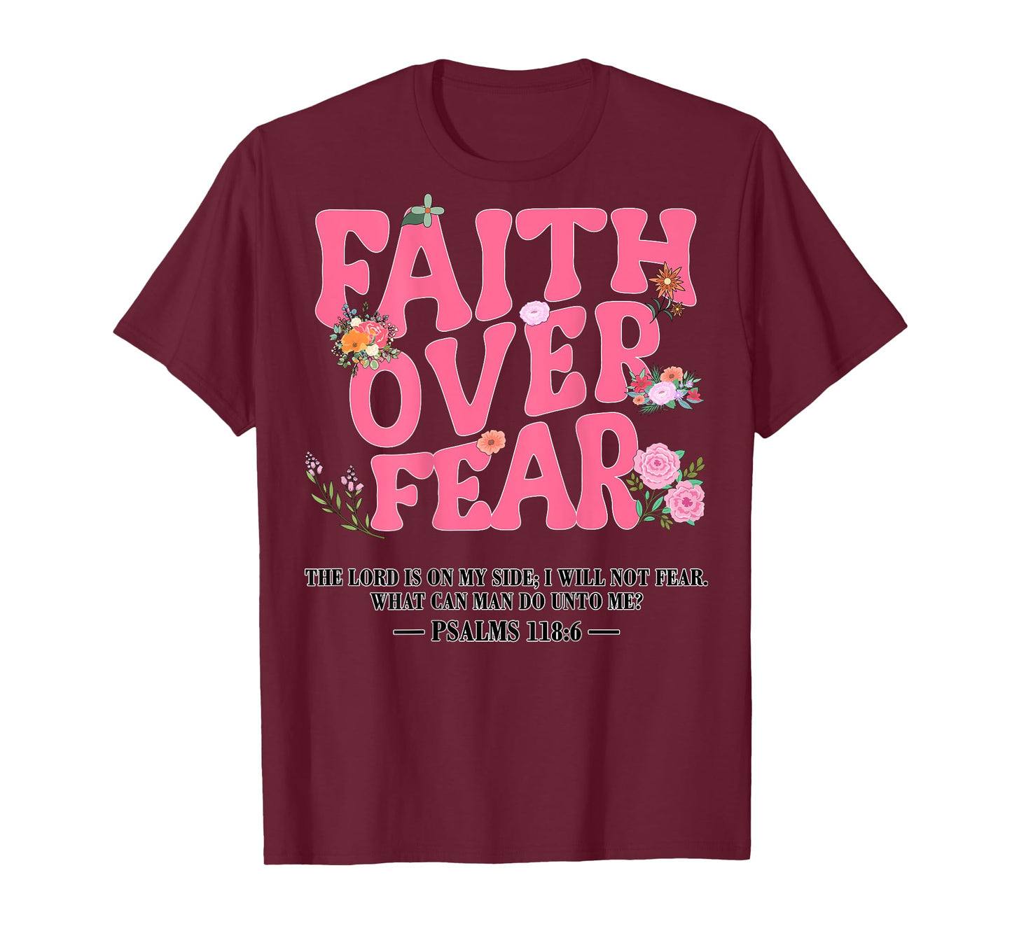 Faith Over Fear Floral Pink Christian Toddler God Sister Mom T-Shirt