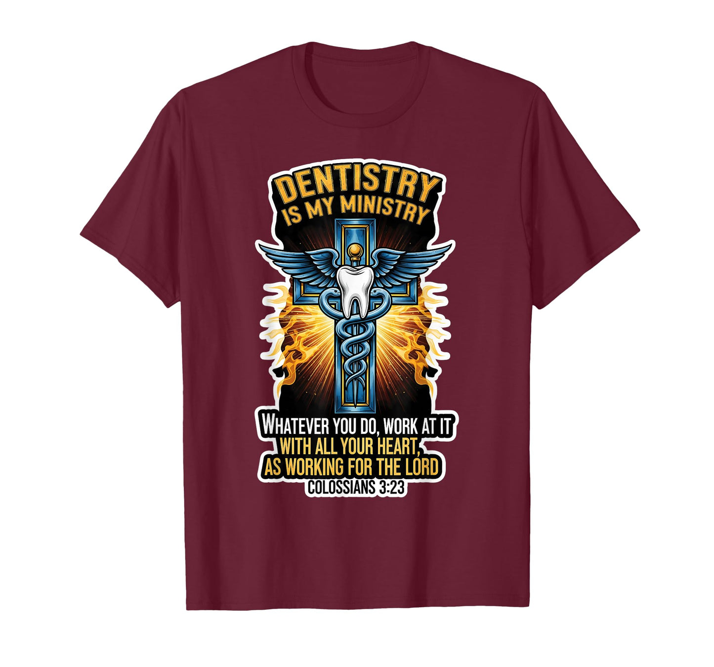 Christian Dentist Dentistry is My Ministry Jesus Bible Verse T-Shirt