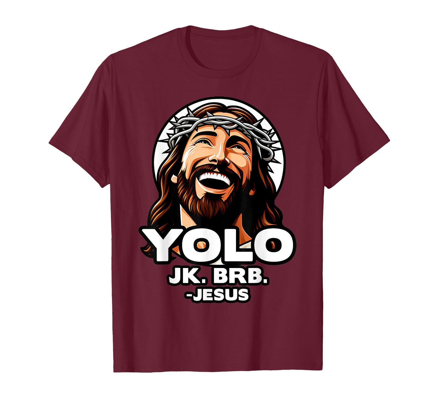 Yolo Jk Brb Jesus Funny Easter Day Ressurection Christians T-Shirt