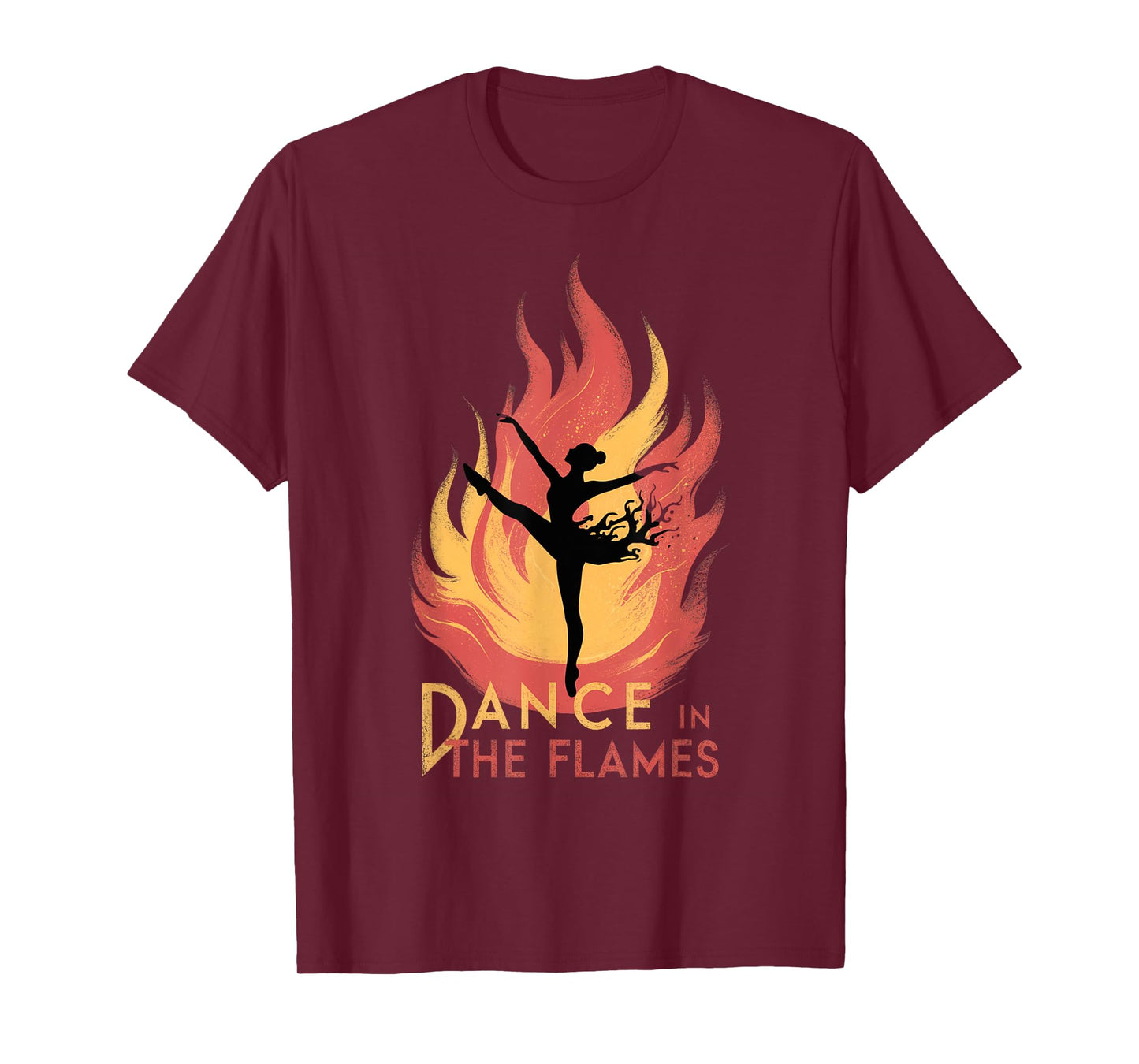 Dance in the Flames Ballet Dance T-Shirt