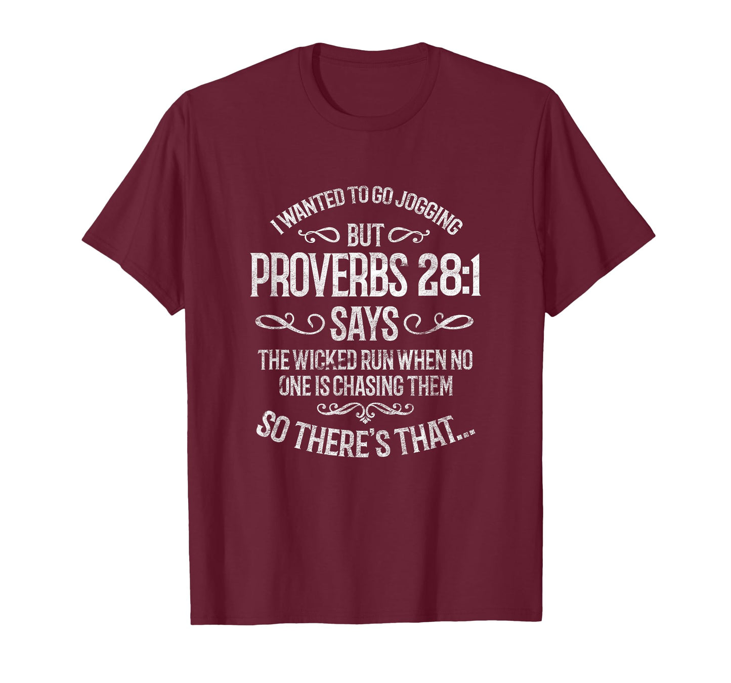 I Wanted To Go Jogging But Proverbs 28:1 Funny Christian T-Shirt
