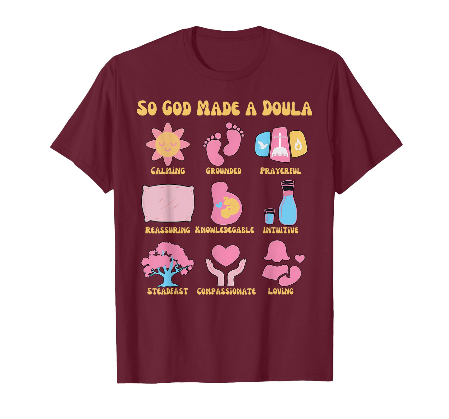 Retro Christian Doula Life Birth Worker So God Made A Doula T-Shirt