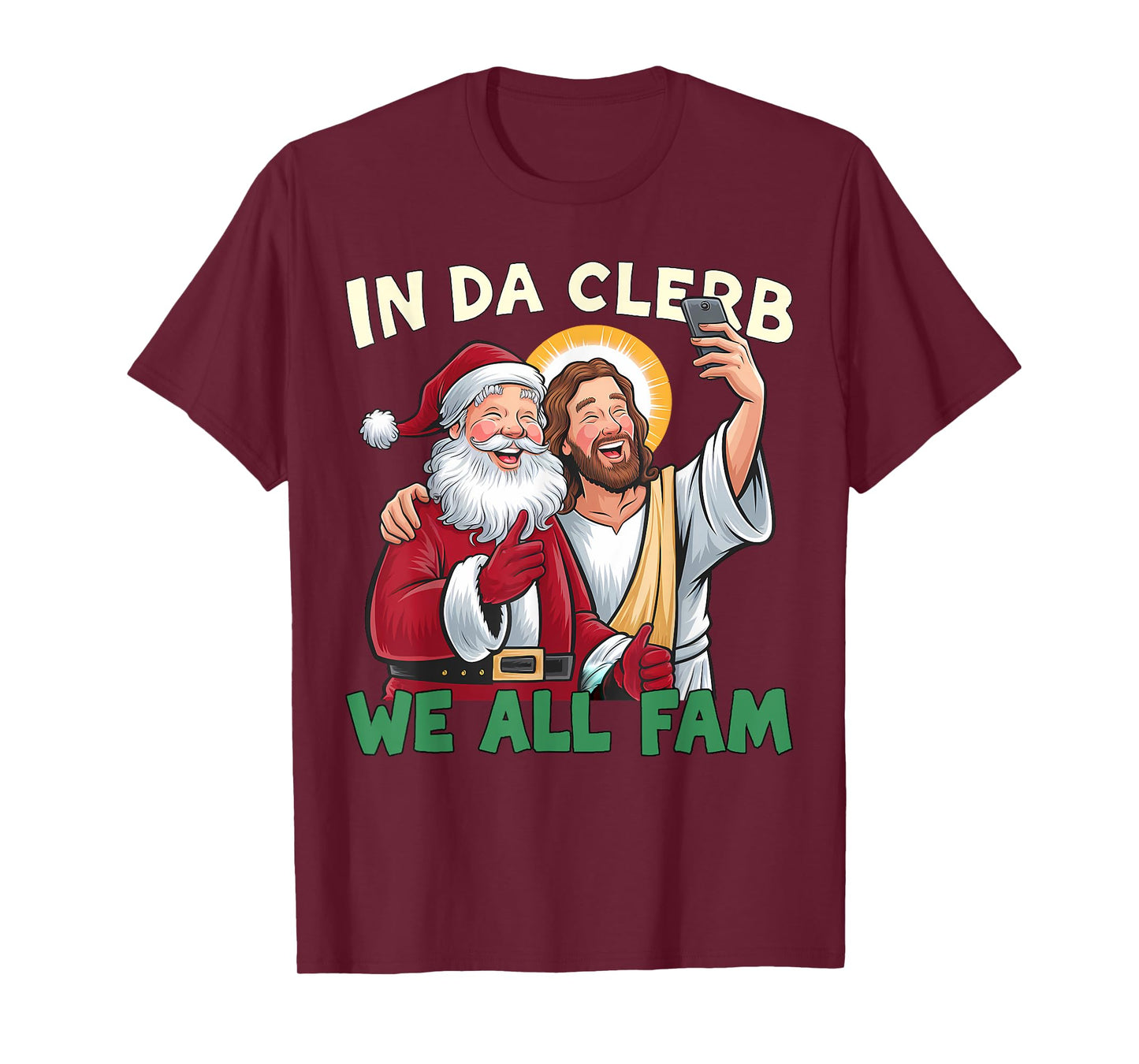 In Da Clerb We All Fam Funny Santa-Jesus Christmas Christian T-Shirt