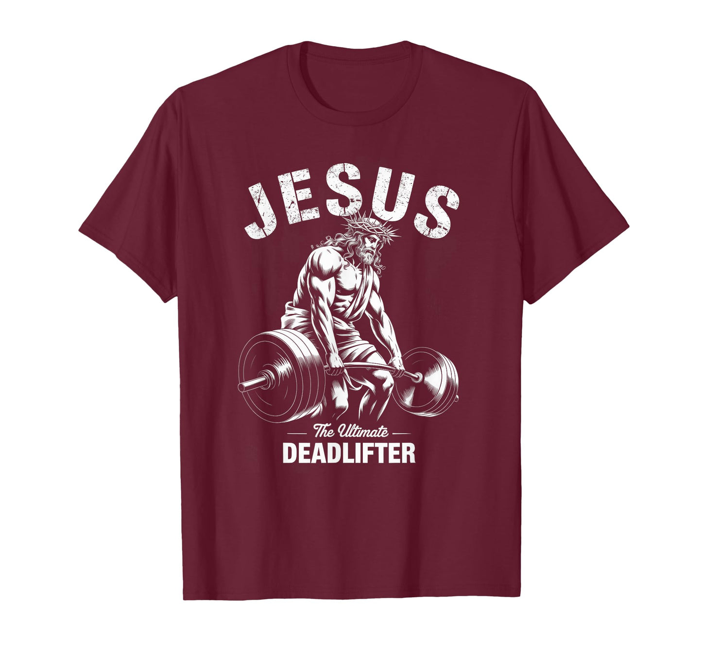 Jesus The Ultimate Deadlifter Funny Christian Gym T-Shirt