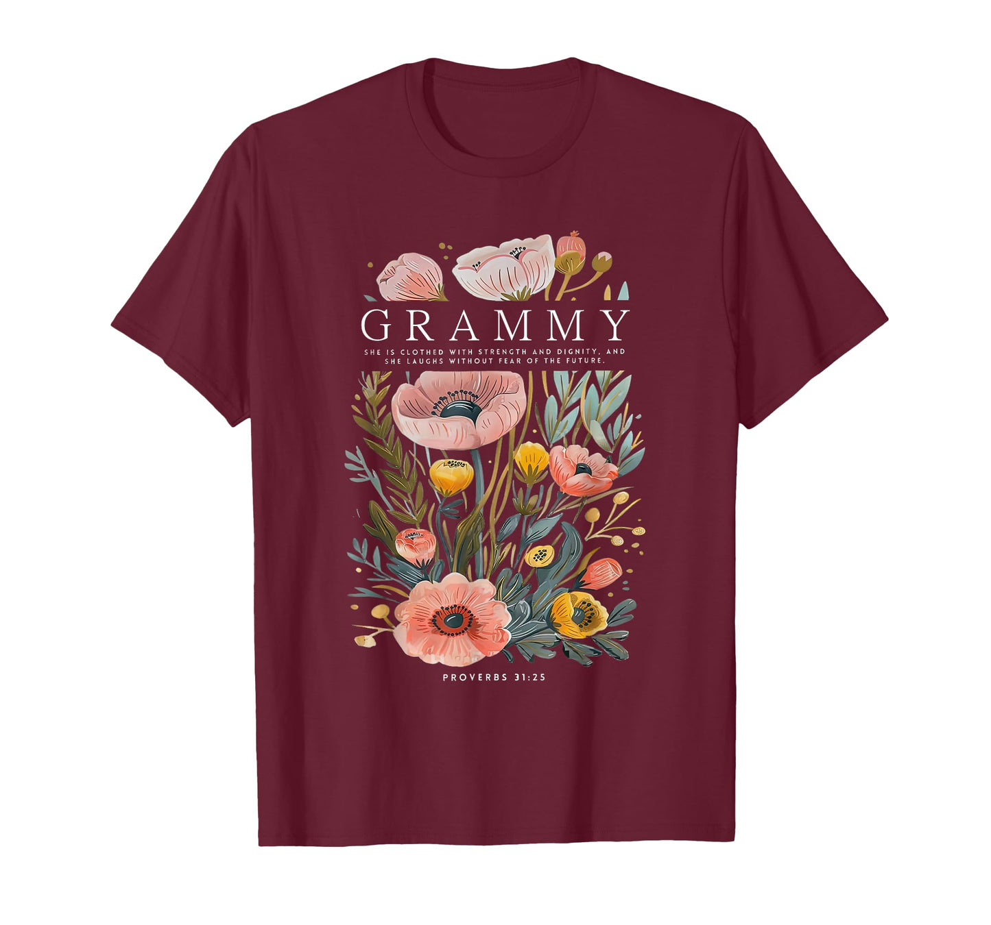 Grammy She is Clothed With Strength & Dignity Flowers Women T-Shirt