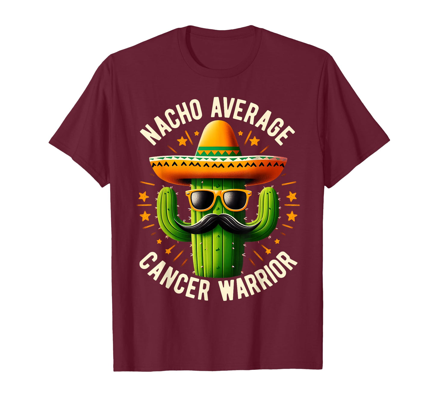 Nacho Average Cancer Warrior Cool Fighting Cancer Survivor T-Shirt