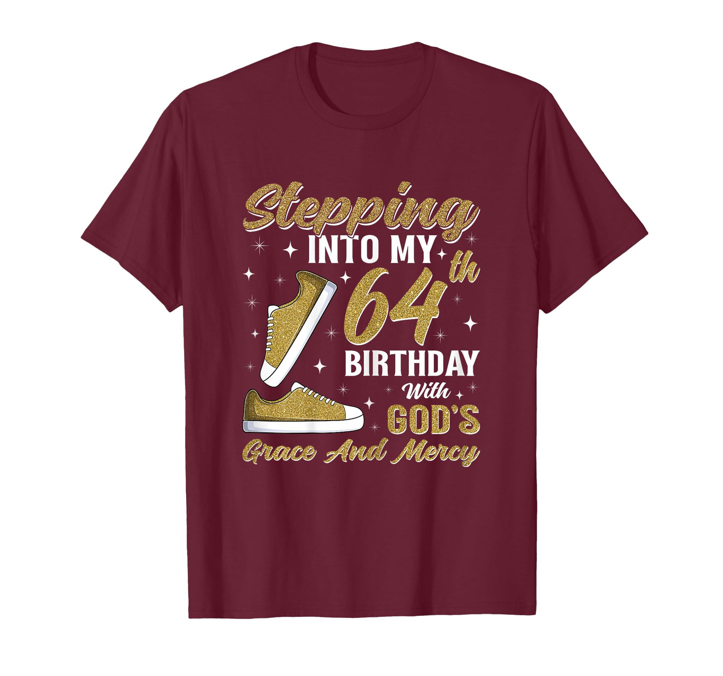 Stepping Into My 64th Birthday with God's Grace 64 Years Old T-Shirt