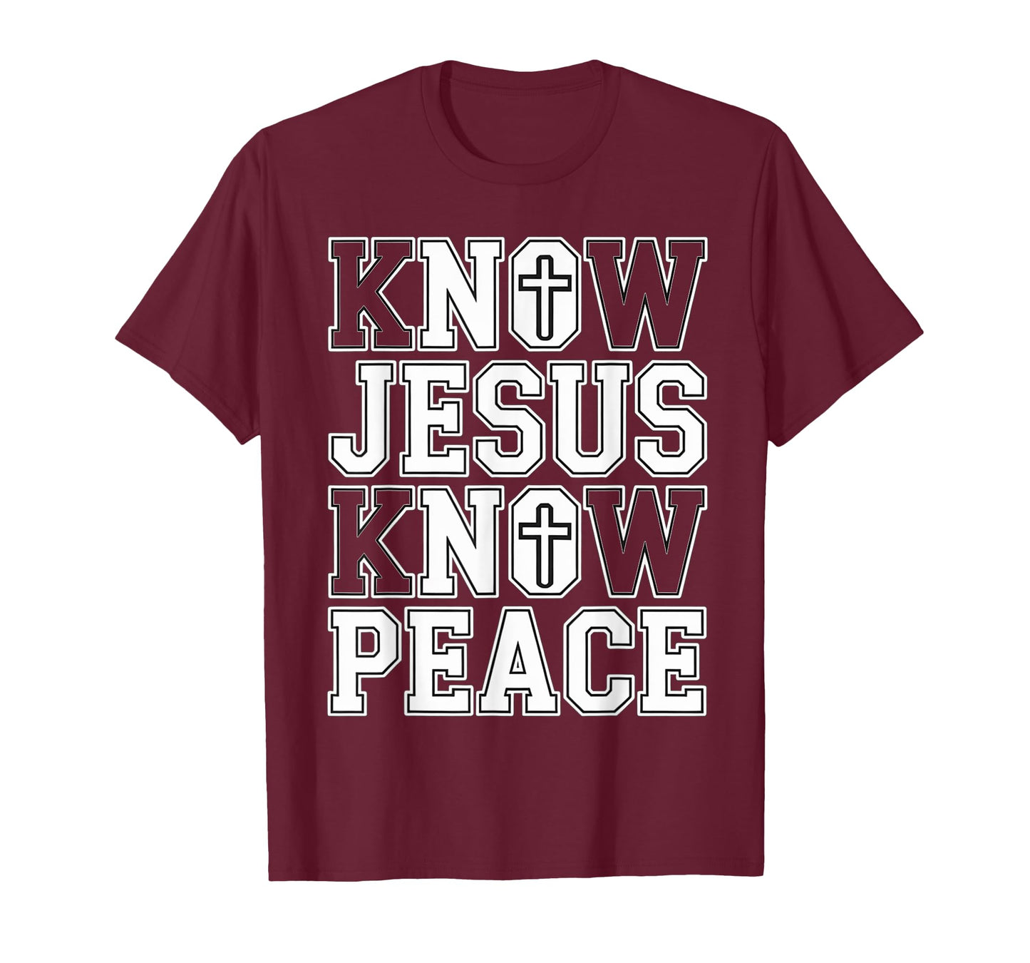 Know Jesus Know Peace Christian Faith Inspirational Quote T-Shirt