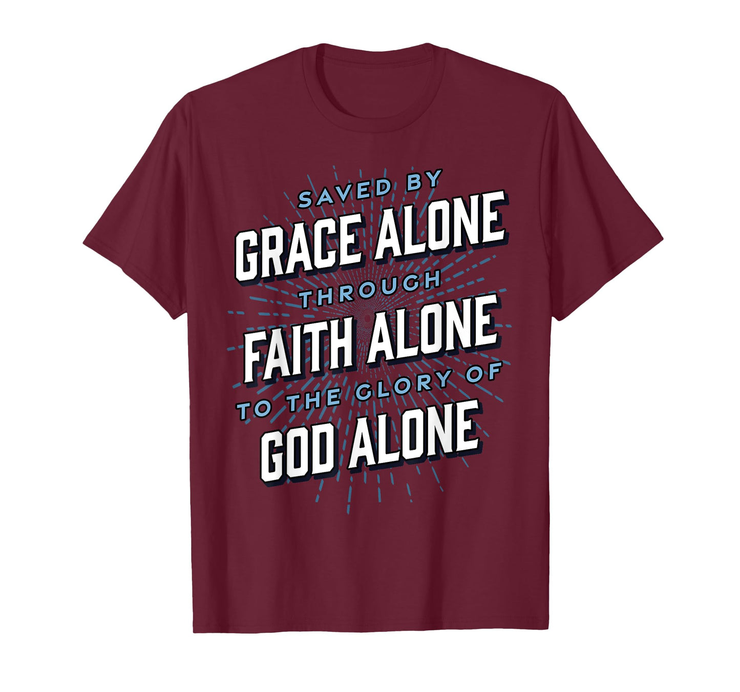 Saved By Grace Alone | Solas of Reformed Theology Christian T-Shirt