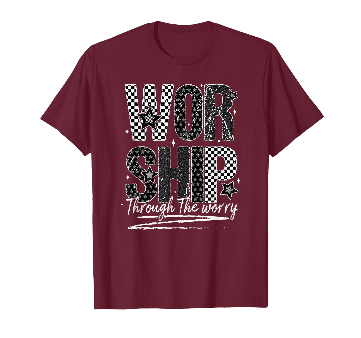 Worship Through The Worry, Jesus, Bible Verse, Christian T-Shirt