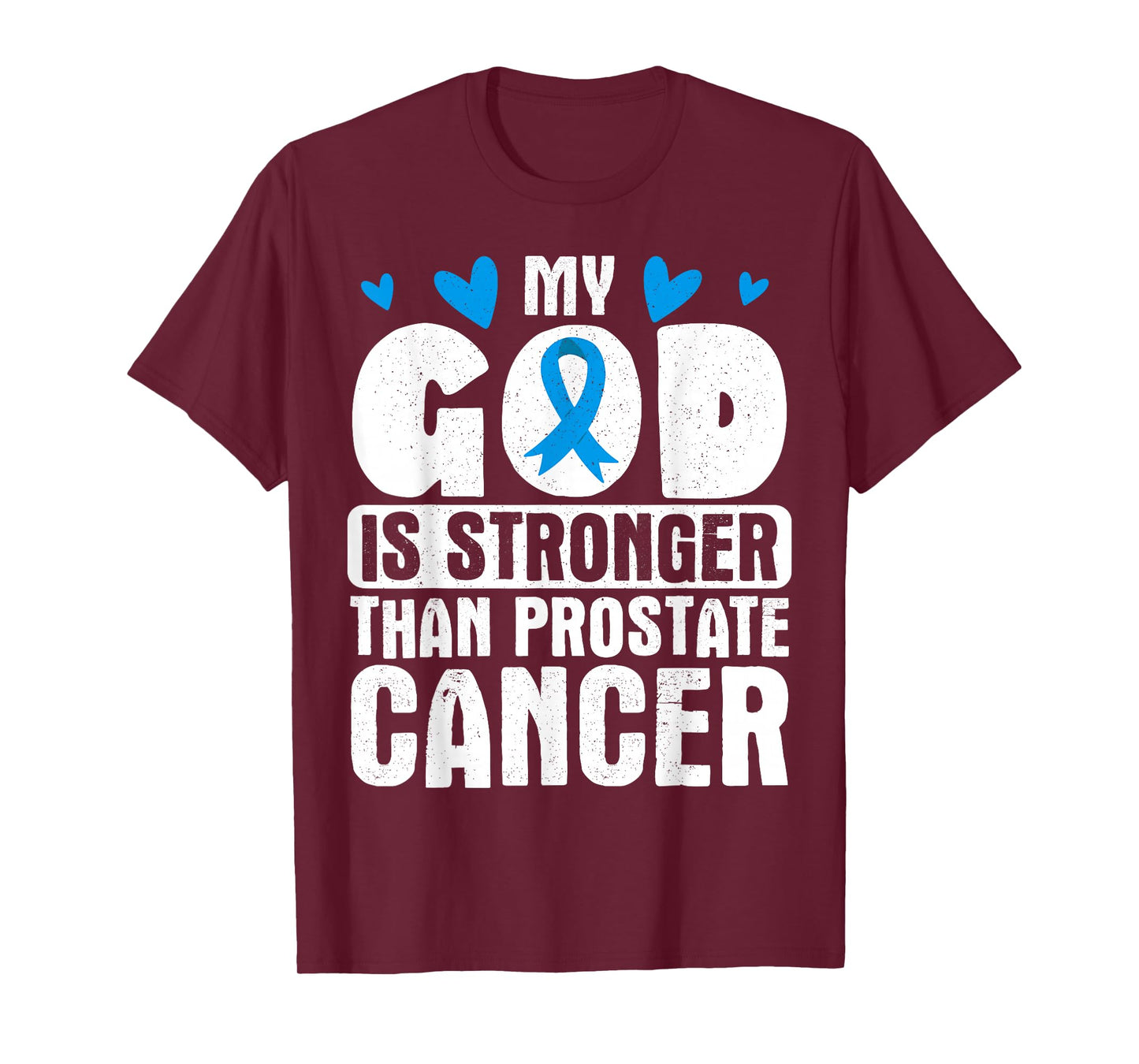 My God Is Stronger Than Prostate Cancer T-Shirt