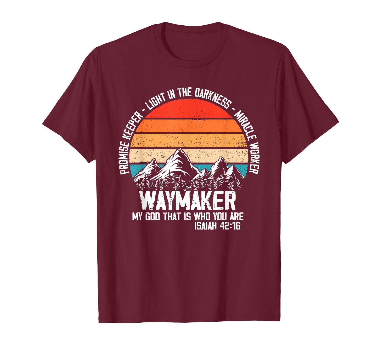 Waymaker My God That Who You Are Isaiah Bible Verse Inspired T-Shirt