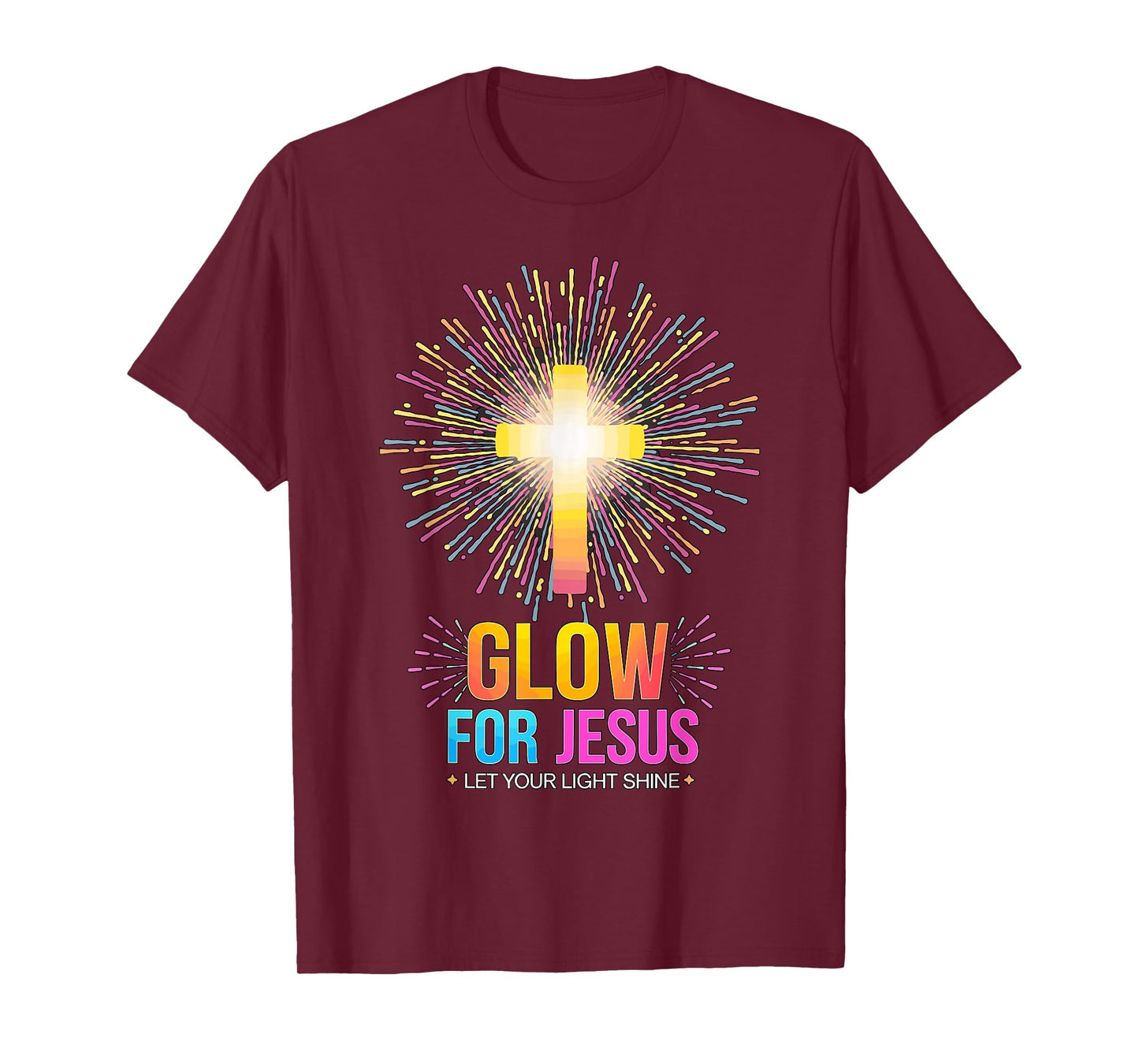 Glow for Jesus Let your Light Shine T-Shirt