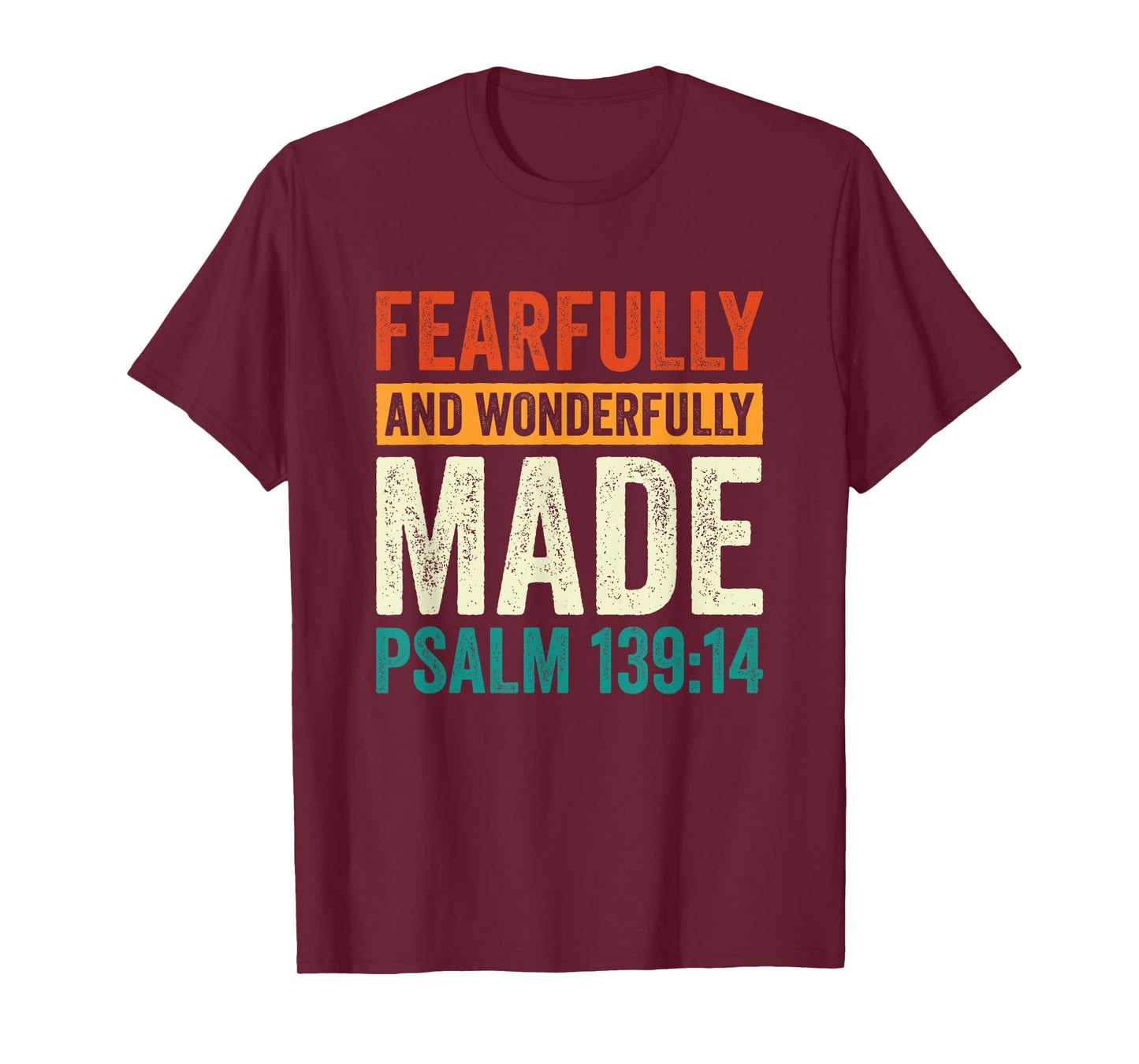 Christian Psalm 139:14 Fearfully and Wonderfully Made T-Shirt