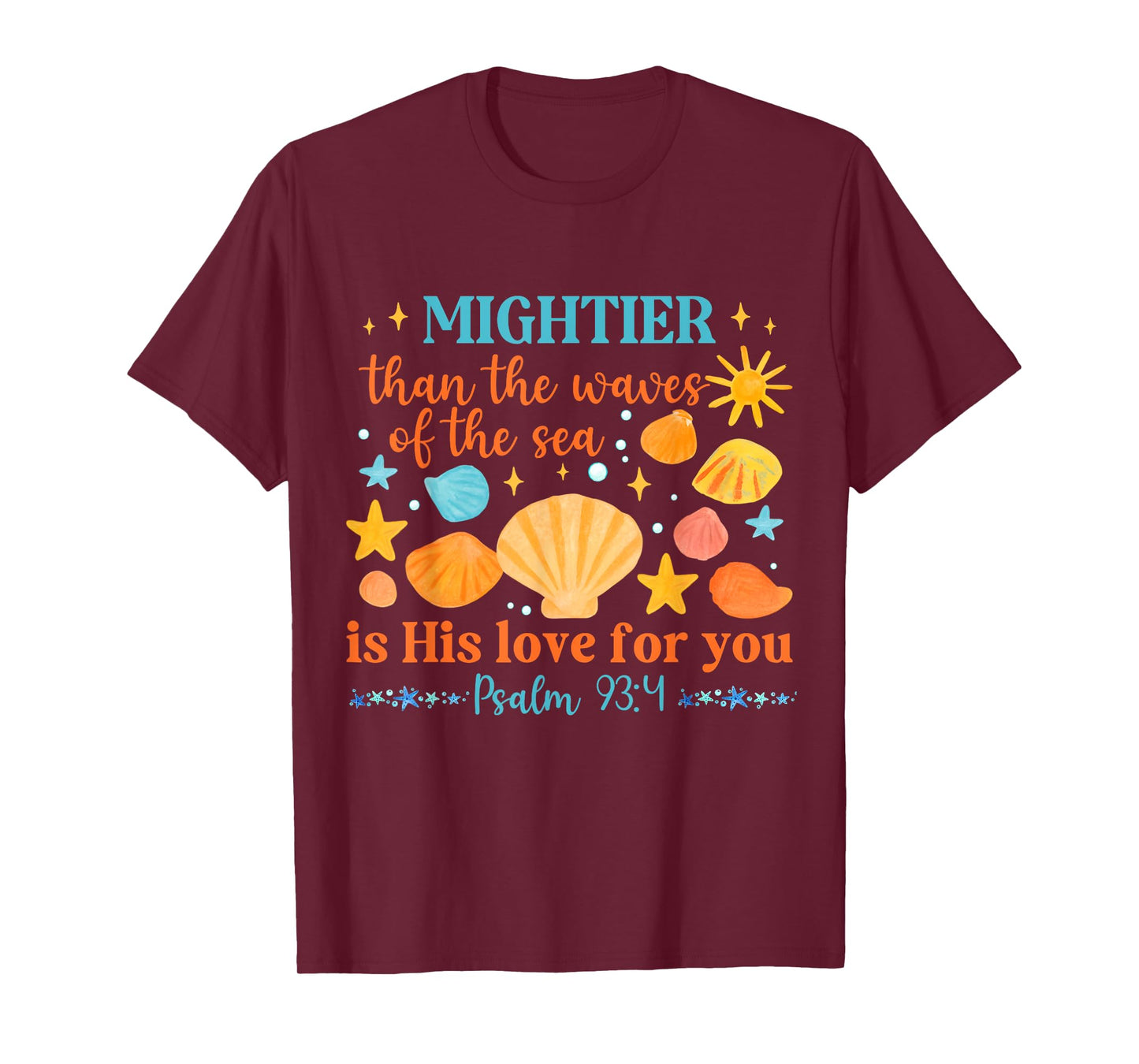 Seashells Christian Mighiter Than The Waves Of The Sea T-Shirt