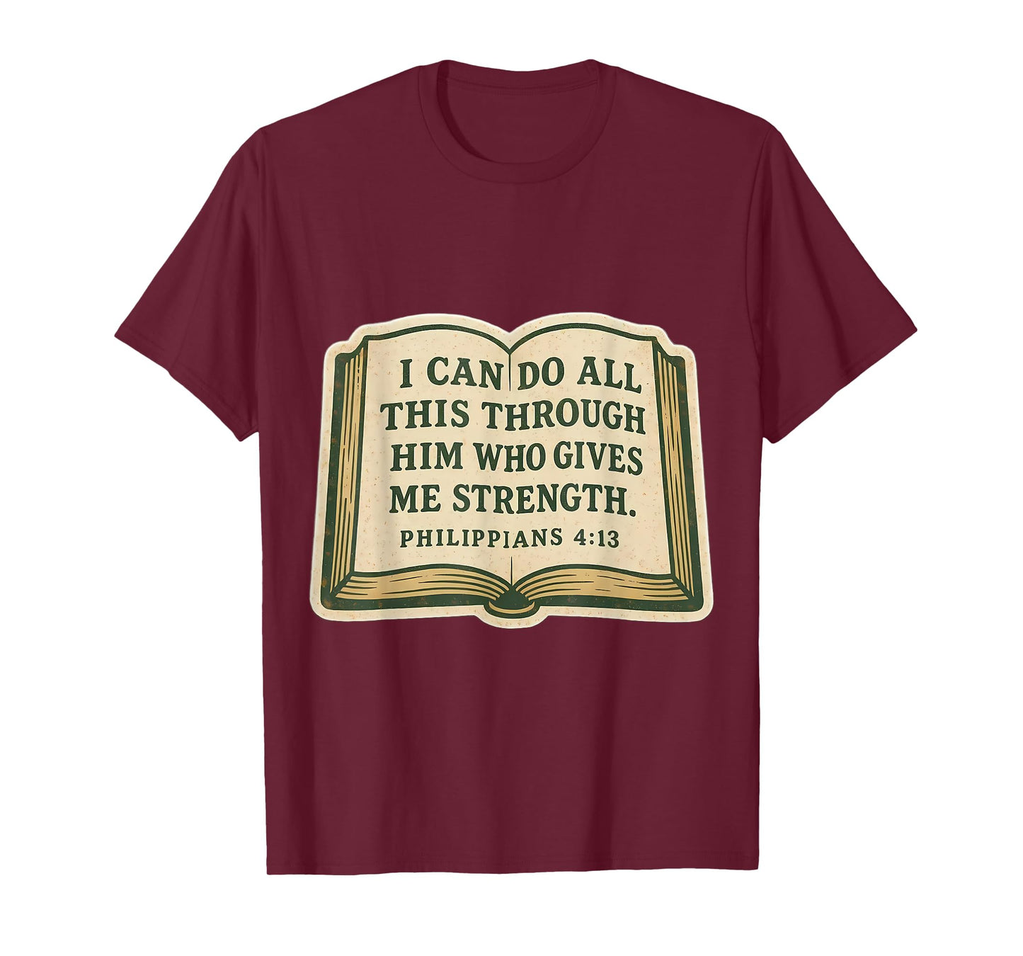 Christian Bible Verse Quote Philippians 4:13 Jesus Christ T-Shirt