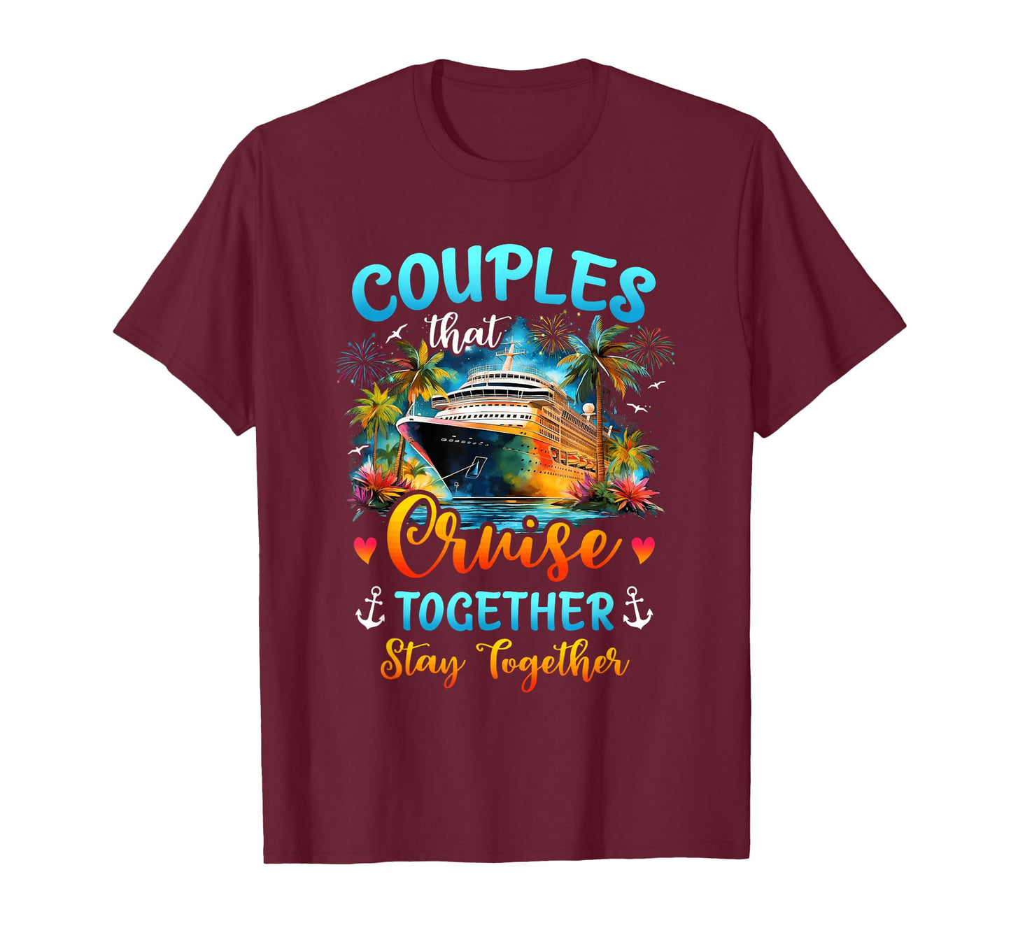 Husband Wife Couples That Cruise Together Stay Together T-Shirt
