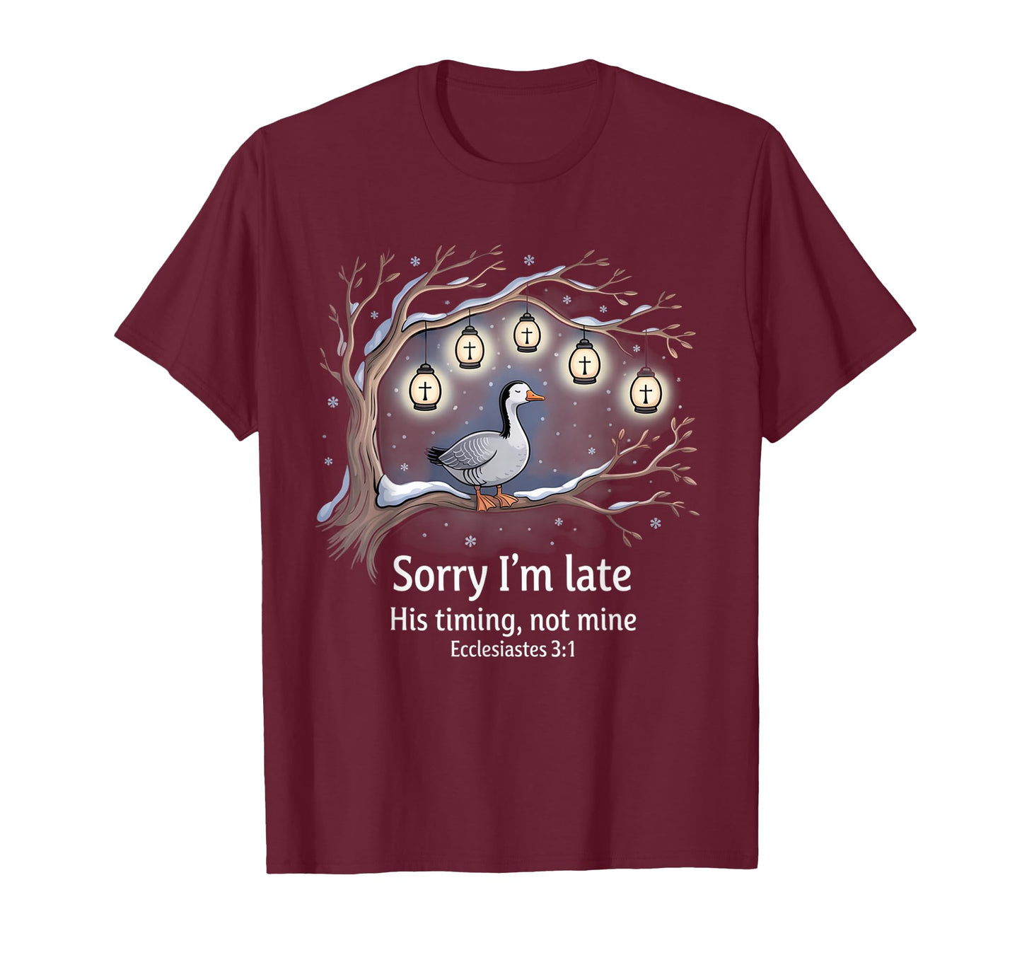 Sorry I'm Late his Timing not Mine, Funny Christian Goose T-Shirt