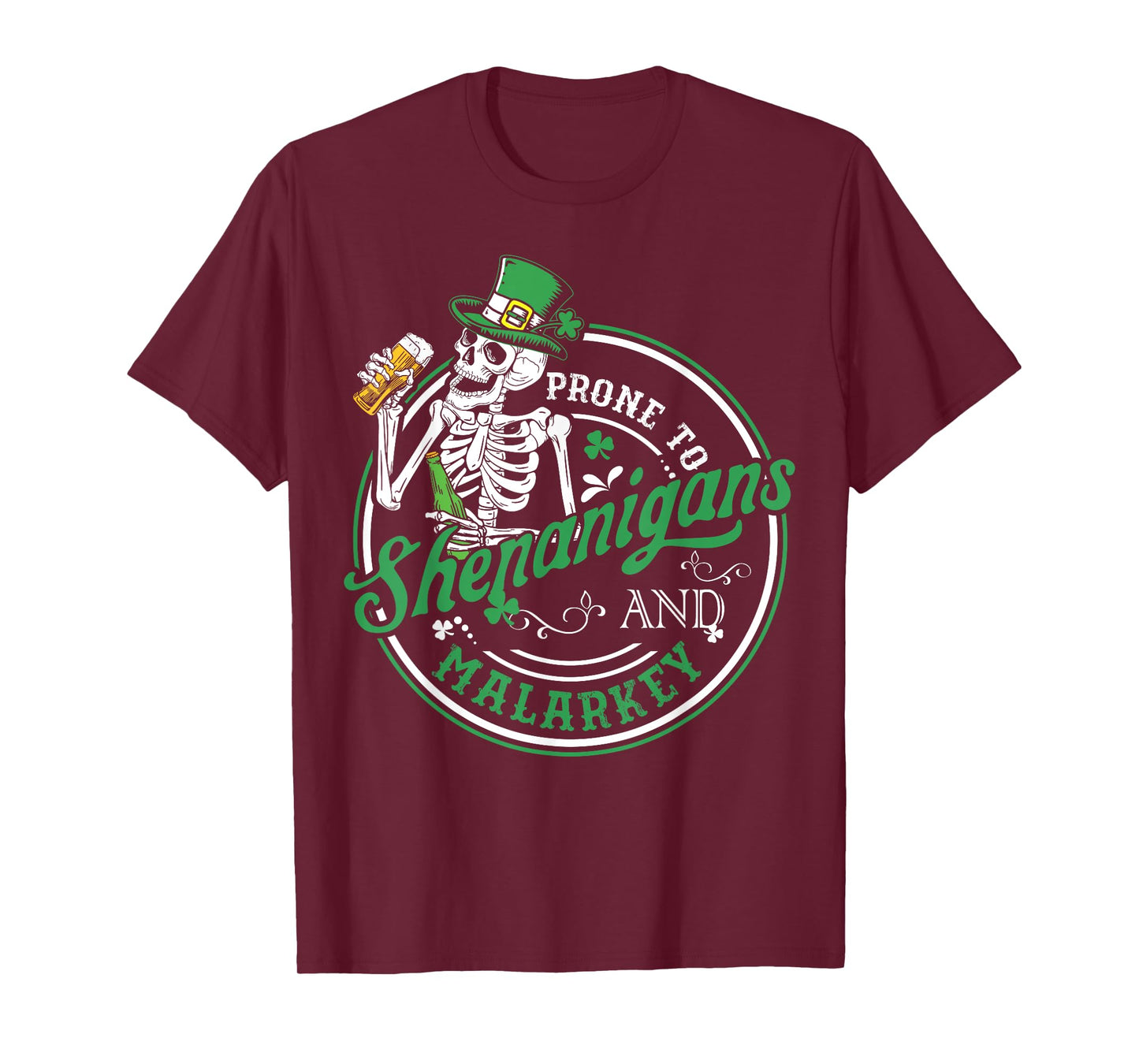 Saint Paddy's Day Apparel Prone To Shenanigans & Malarkey T-Shirt