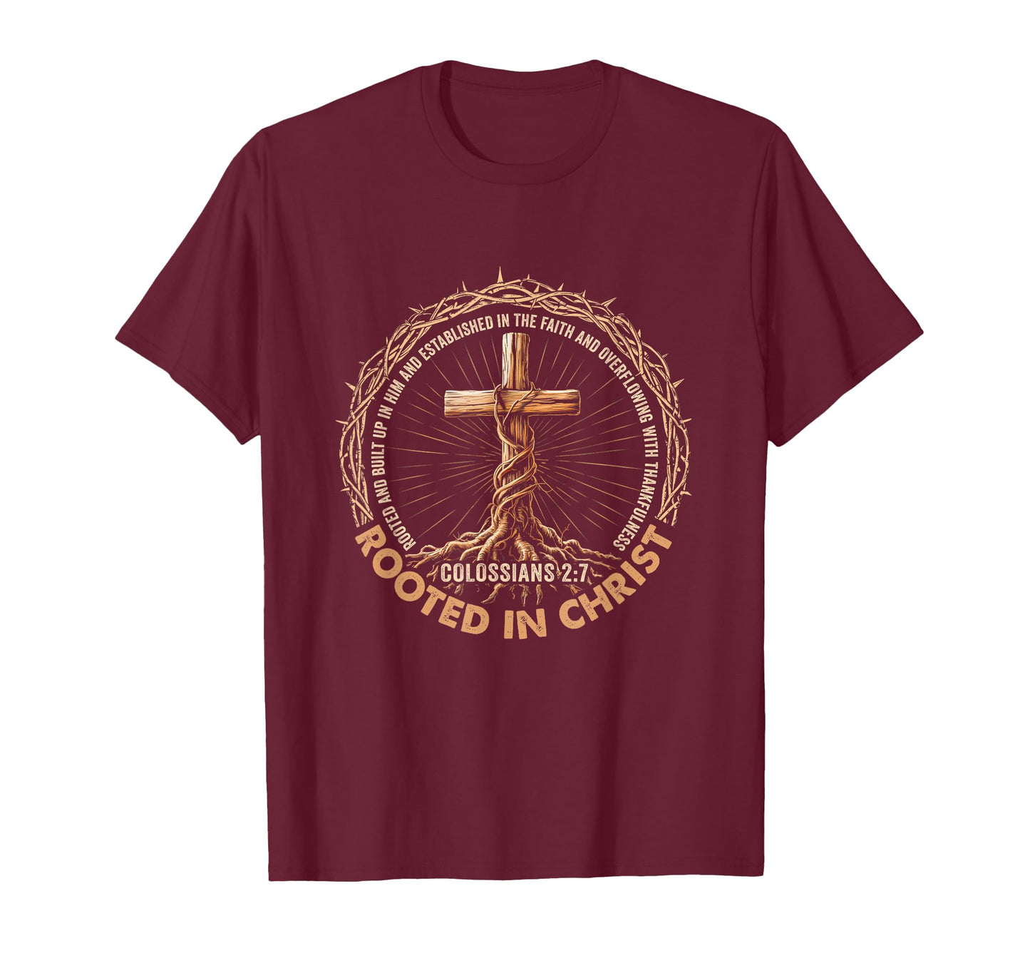 Rooted In Christ Jesus Religious Christian Cross Men Women T-Shirt