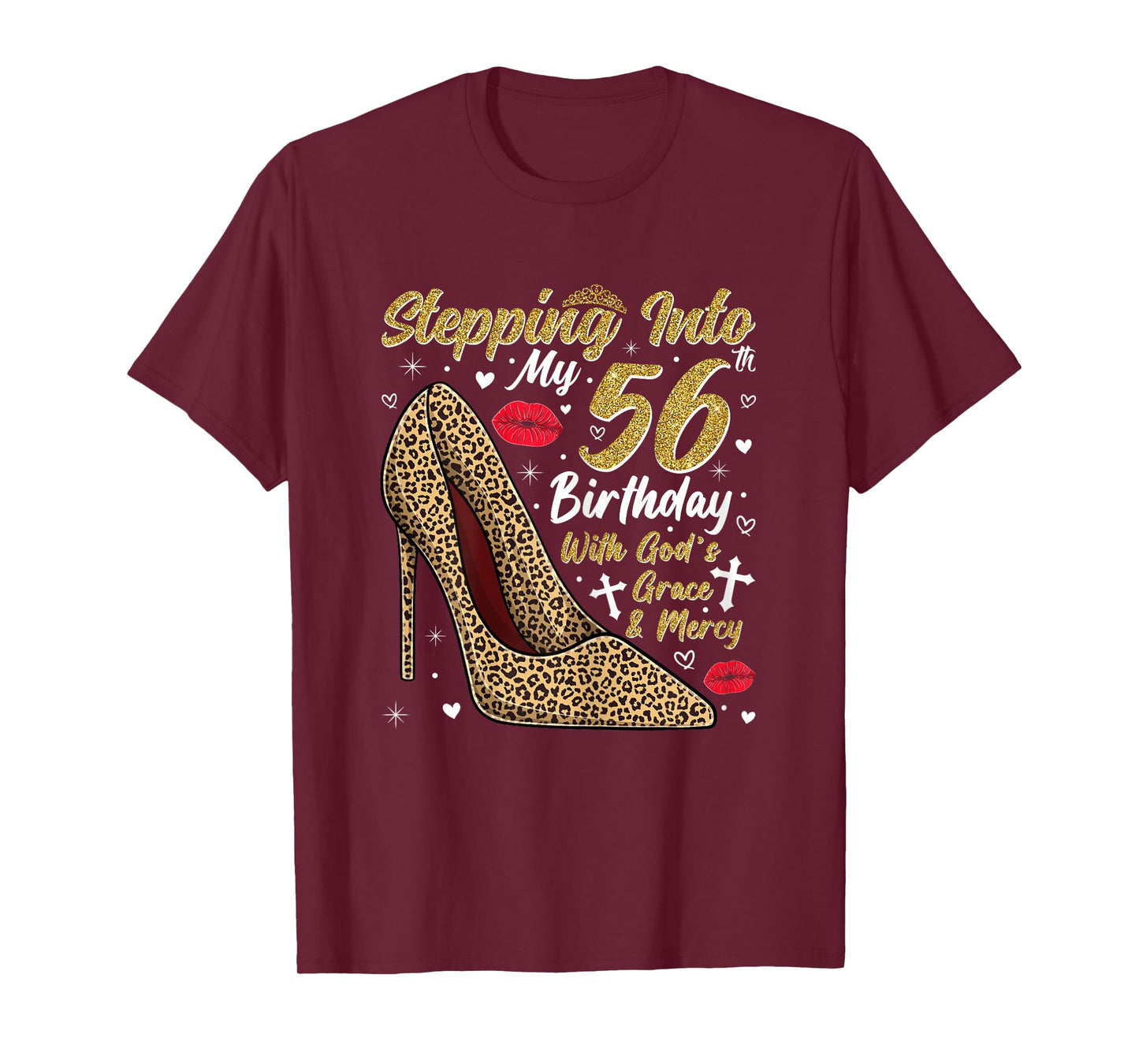 Stepping Into My 56th Birthday with God's Grace and Mercy T-Shirt