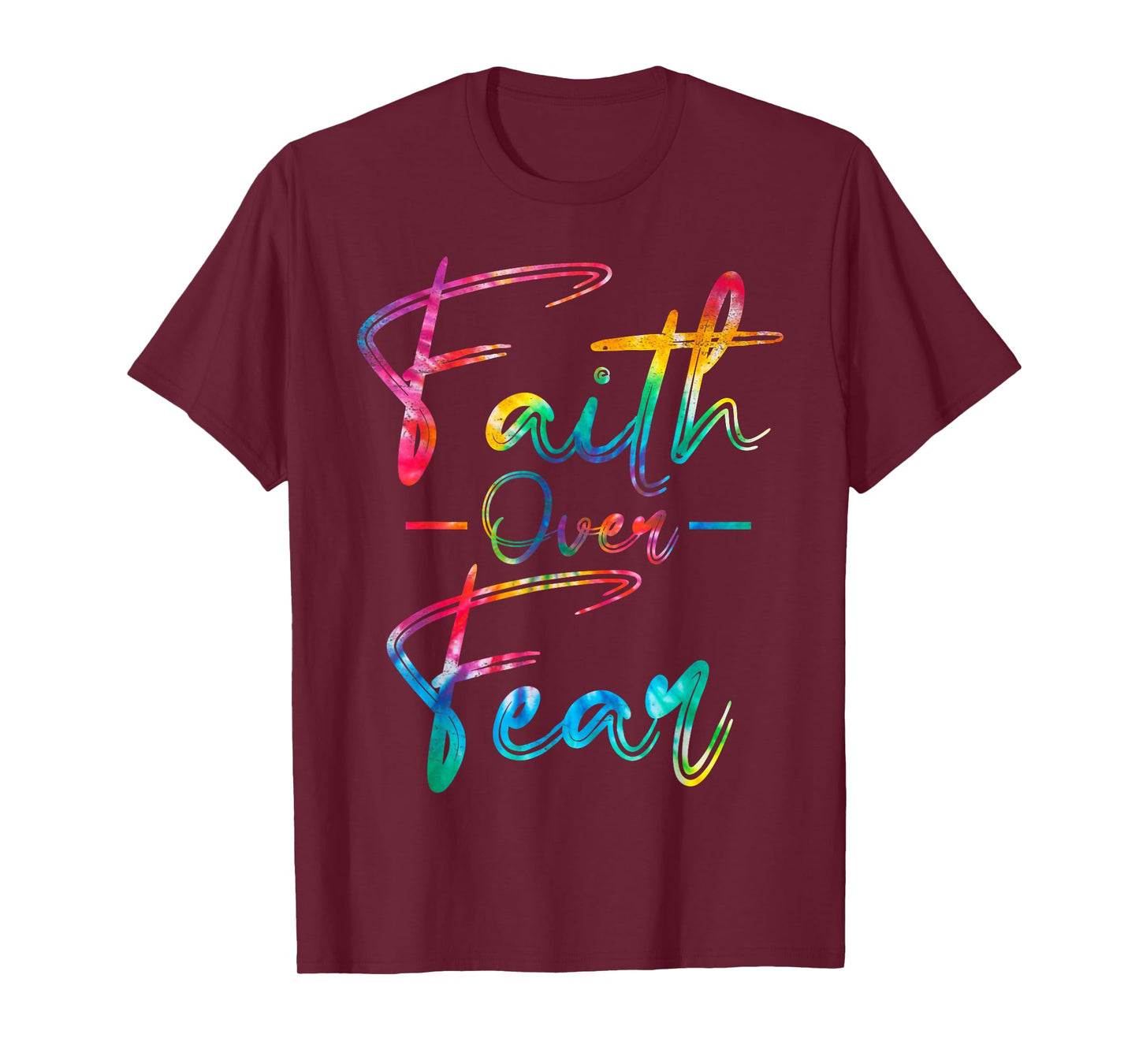 Tie Dye Faith Over Fear Christian Religious Jesus Lovers T-Shirt