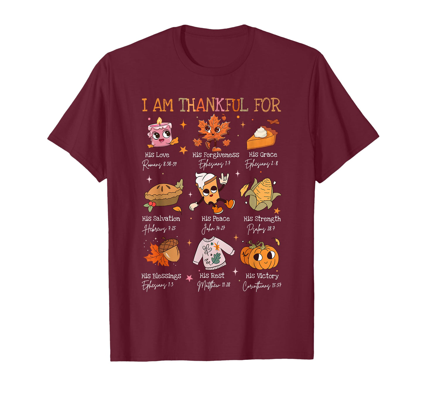 I Am Thankful For - Bible Verse Christian Thanksgiving T-Shirt
