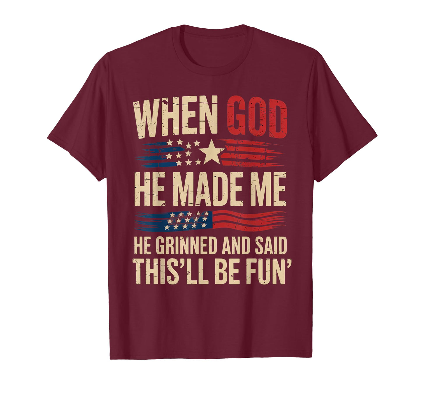When God Made Me He Said This'll Be Fun for Men Dad, Husband T-Shirt