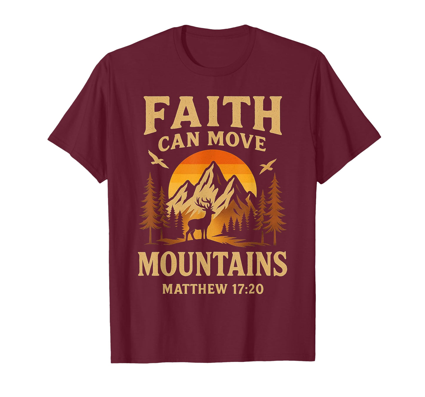 Faith Can Move Mountains Religious Christian Outdoor Camping T-Shirt