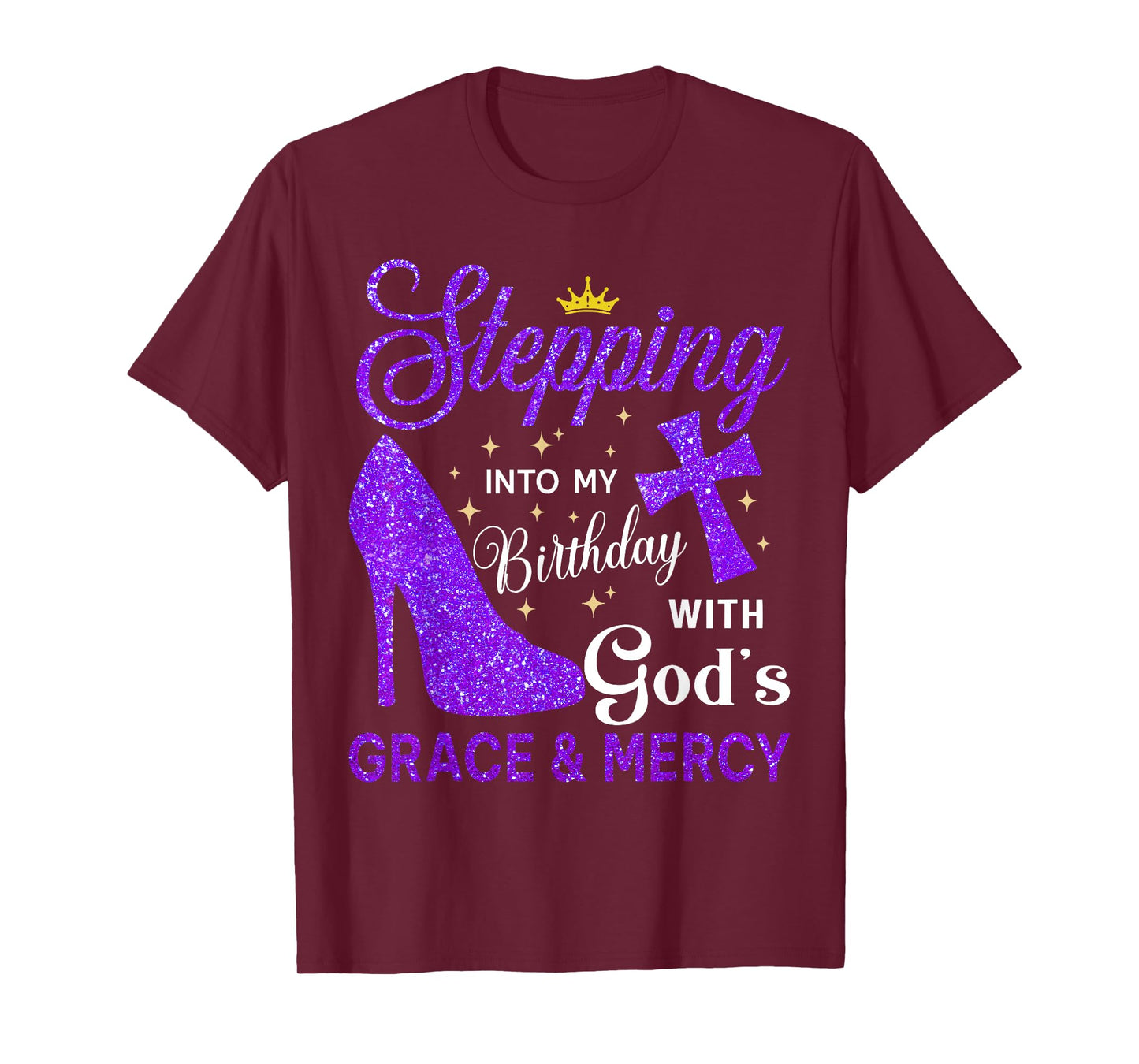 Stepping Into My Birthday with God's Grace and Mercy Blessed T-Shirt