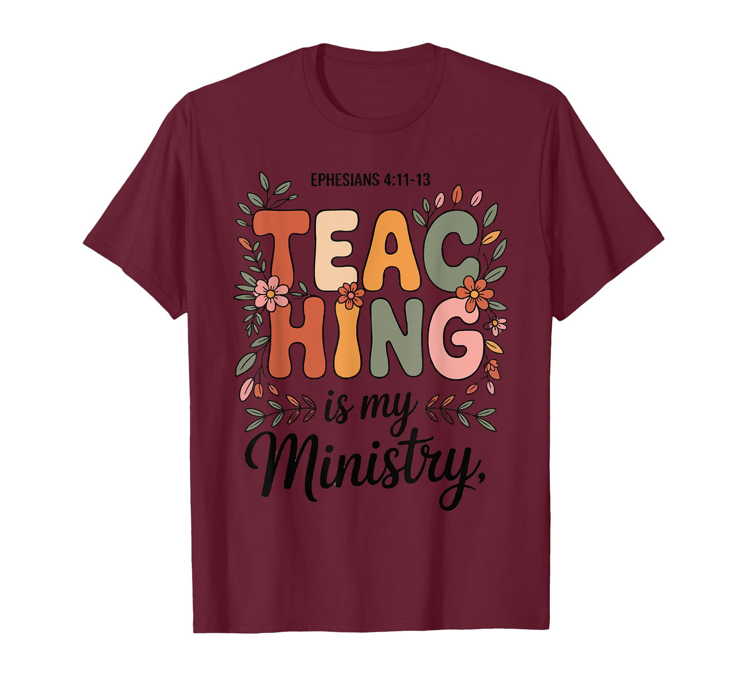 Teaching is My Ministry Christian Teacher Bible Men Women T-Shirt