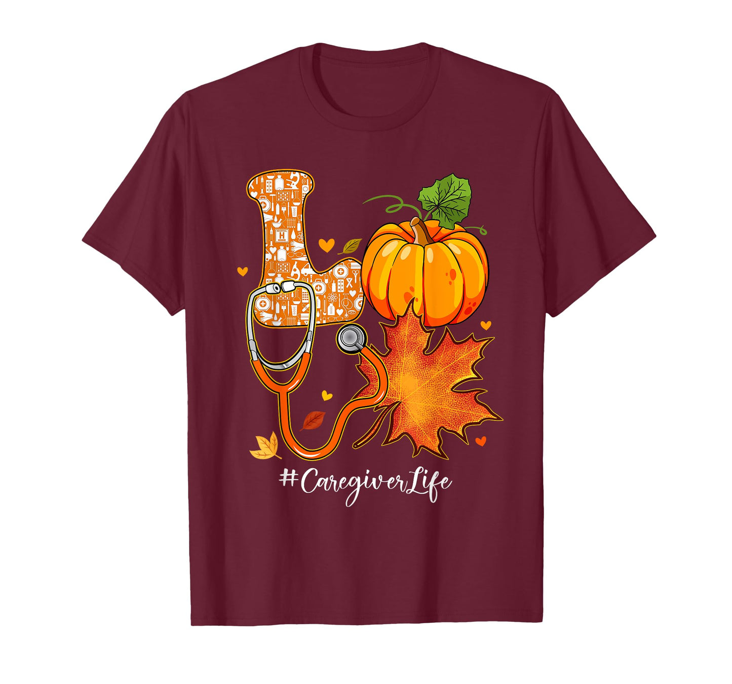 Love Caregiver Life Fall Autumn Pumpkin Season Thanksgiving T-Shirt