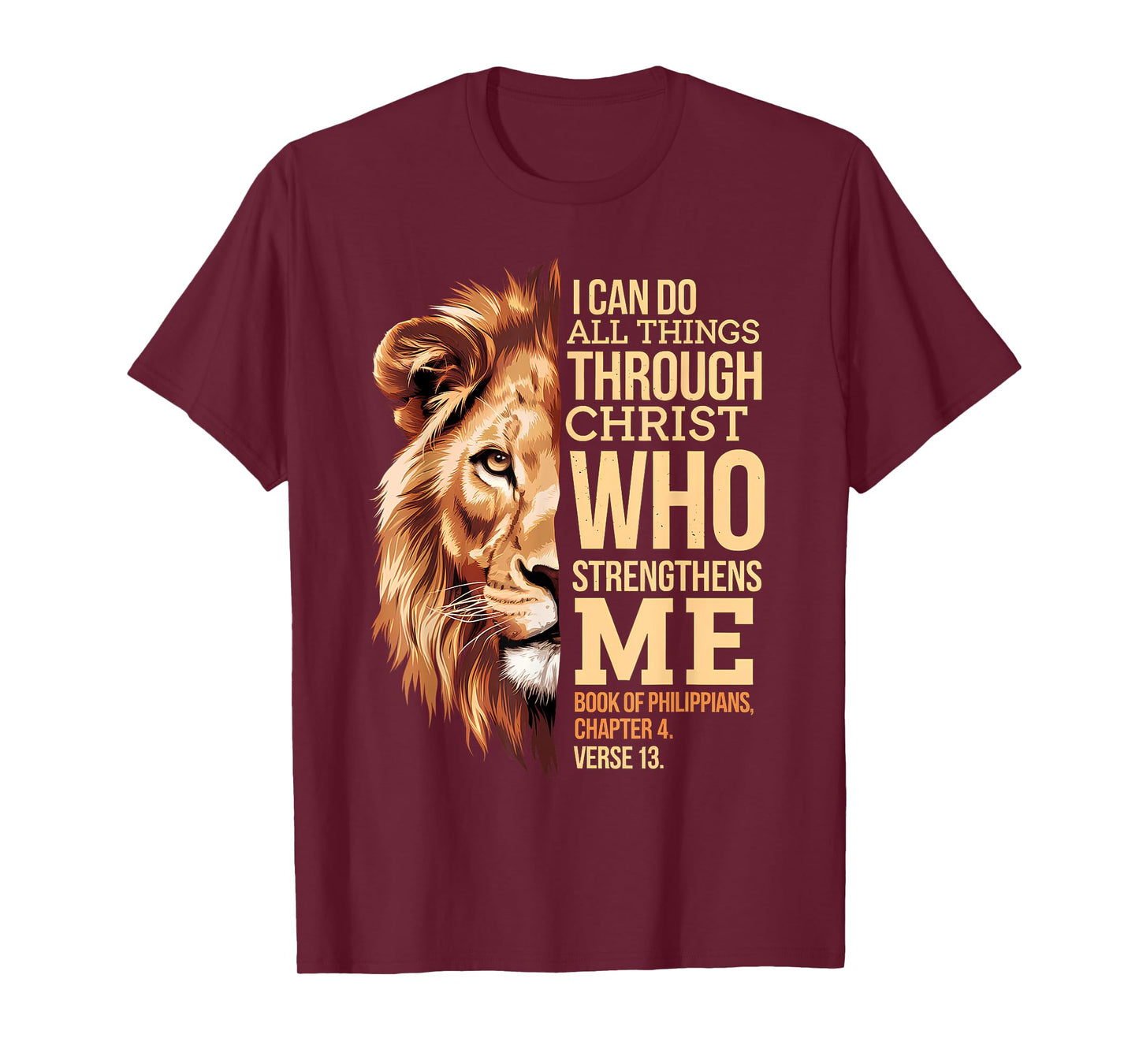 Christian I Can Do All Things Through Christ Lion faith T-Shirt