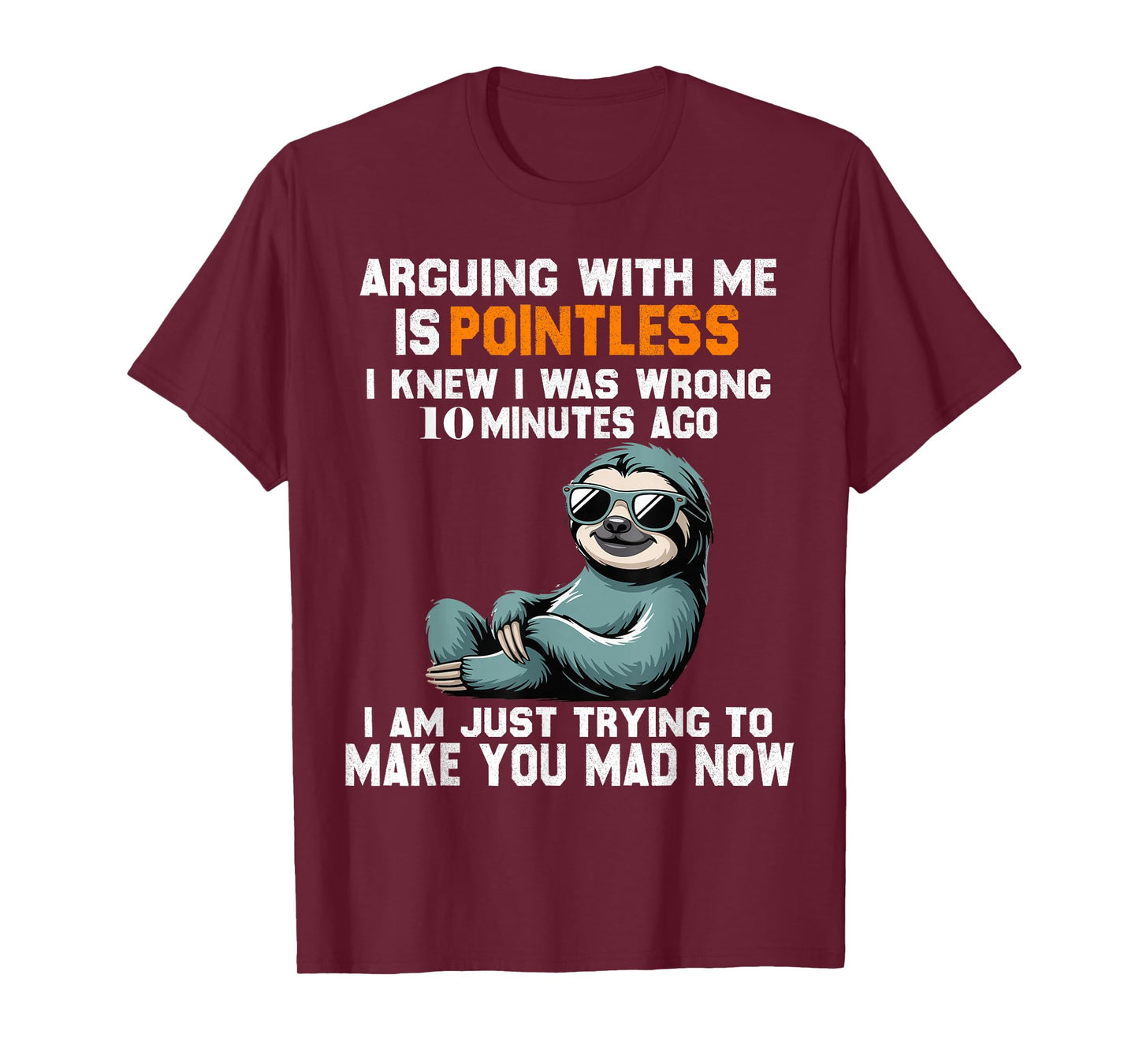 Arguing With Me Is Pointless T-Shirt