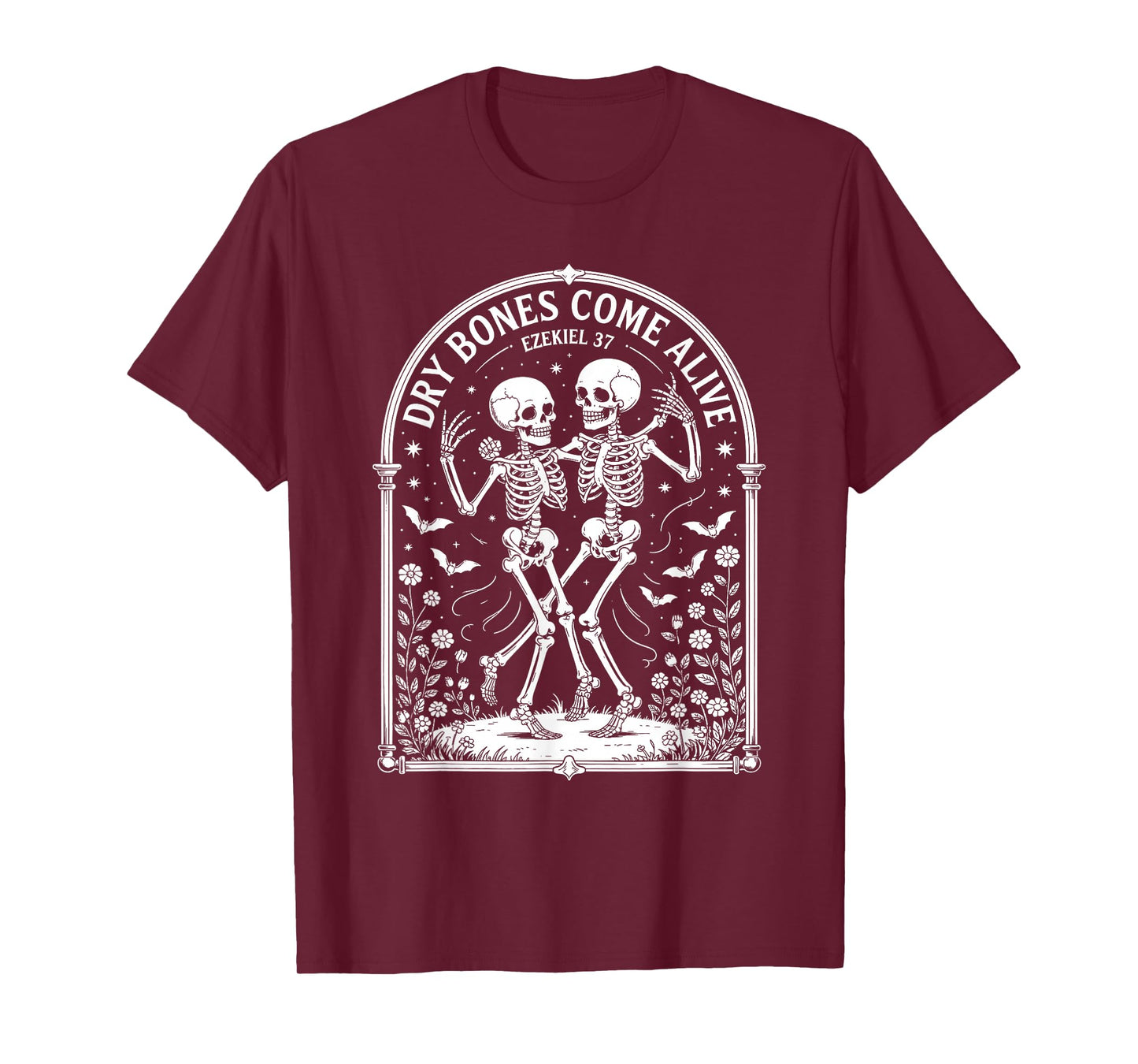 Skeleton Bible Verse Dry Bones Come Alive Christian Jesus T-Shirt