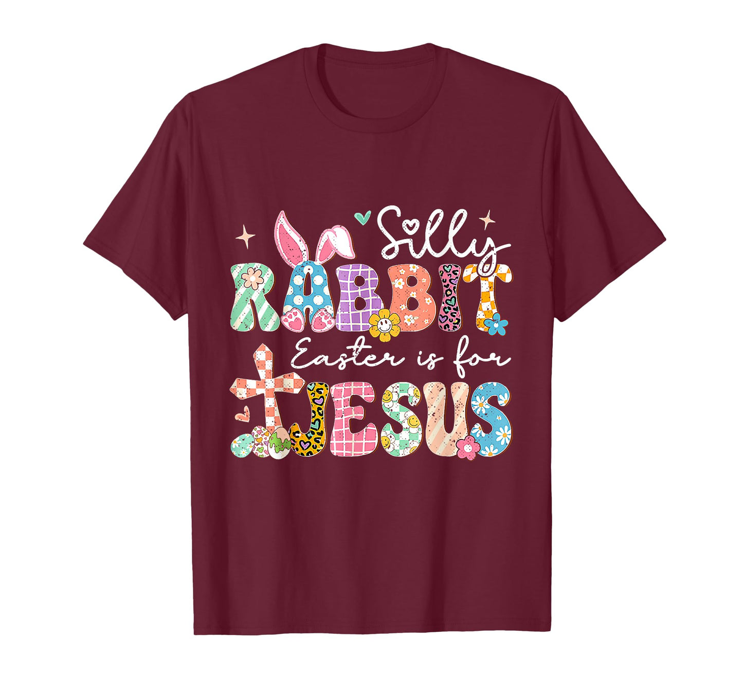 Silly Rabbit Easter Is For Jesus Cute Bunny Christian Faith T-Shirt