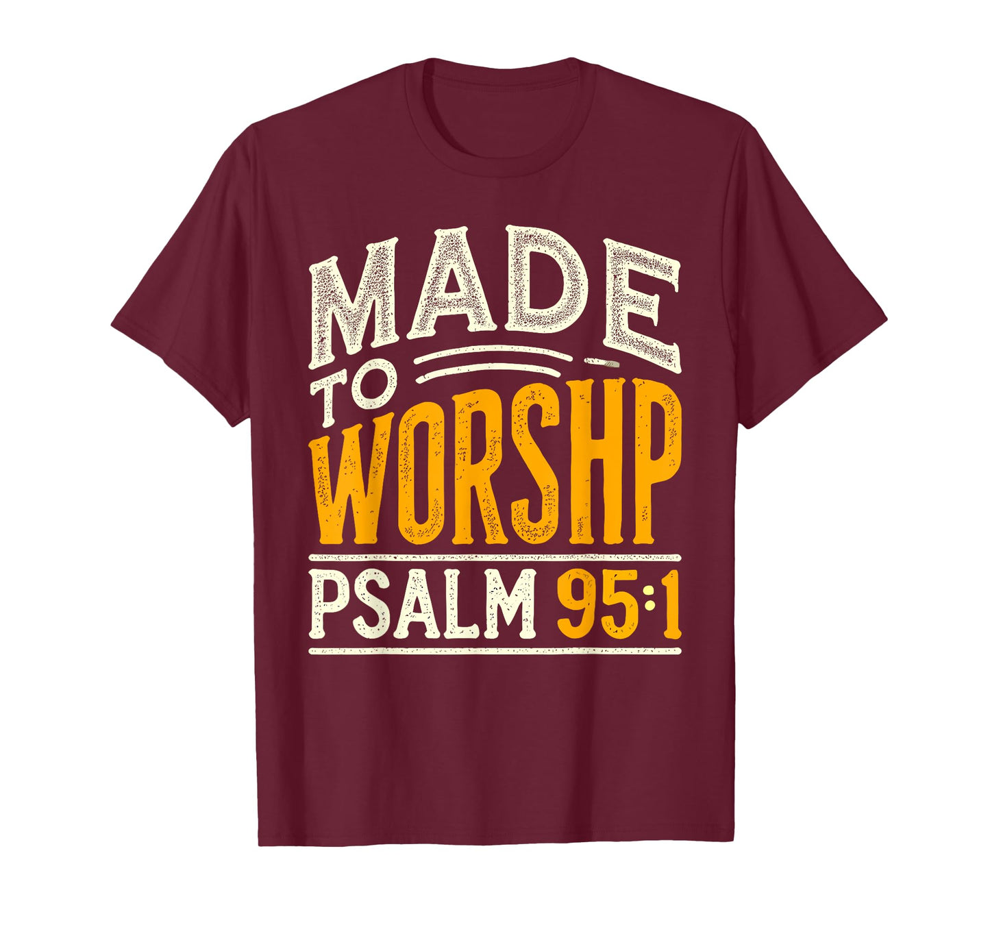 Made To Worship Shirt Worship Shirt Men & Women God T-Shirt