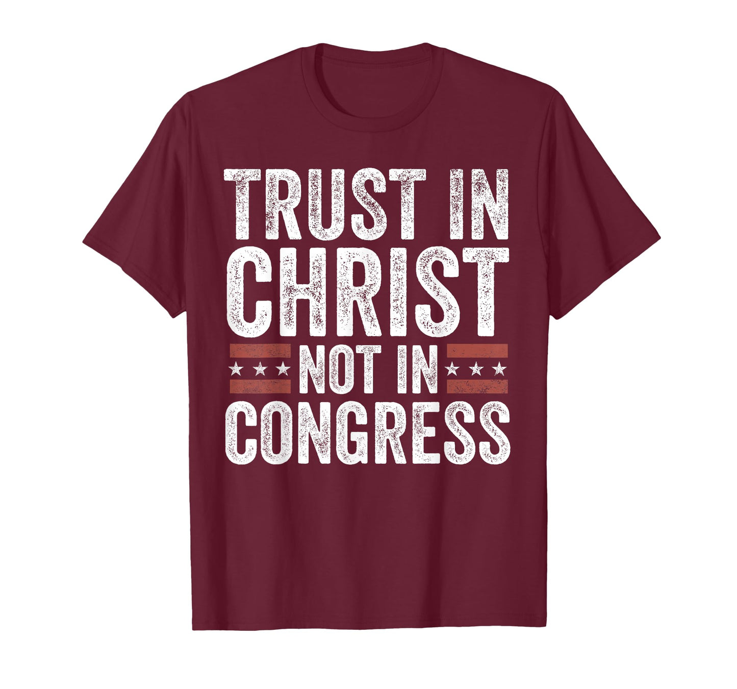 Trust in Christ Not in Congress T-Shirt
