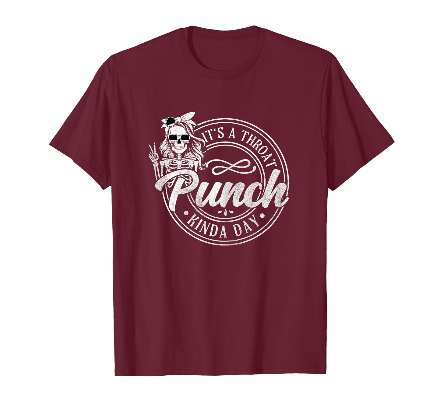 It's A Throat Punch Kinda Day Funny Throat Punch Humor T-Shirt