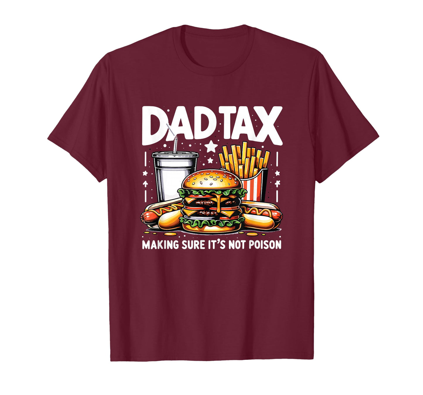 Dad Tax Making Sure It's Not Poison Funny Men Father’s Day T-Shirt
