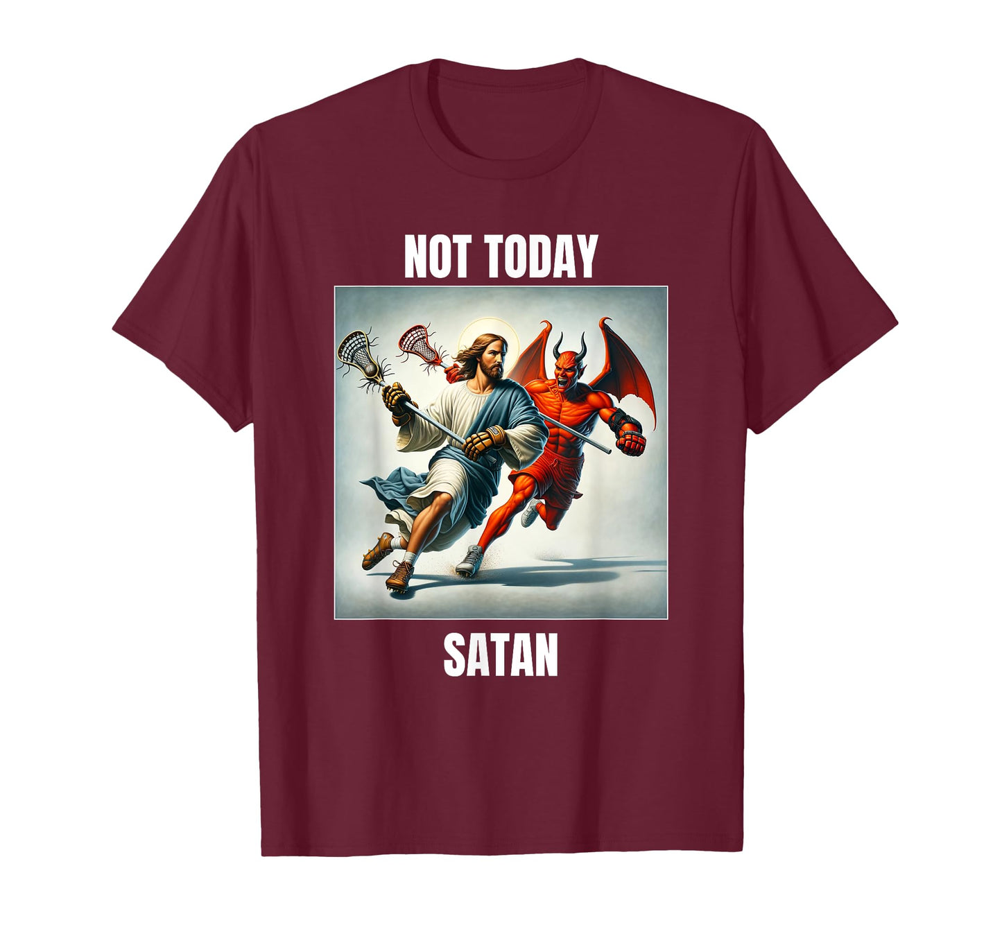 Jesus vs Satan Playing Lacrosse - Not Today Satan T-Shirt