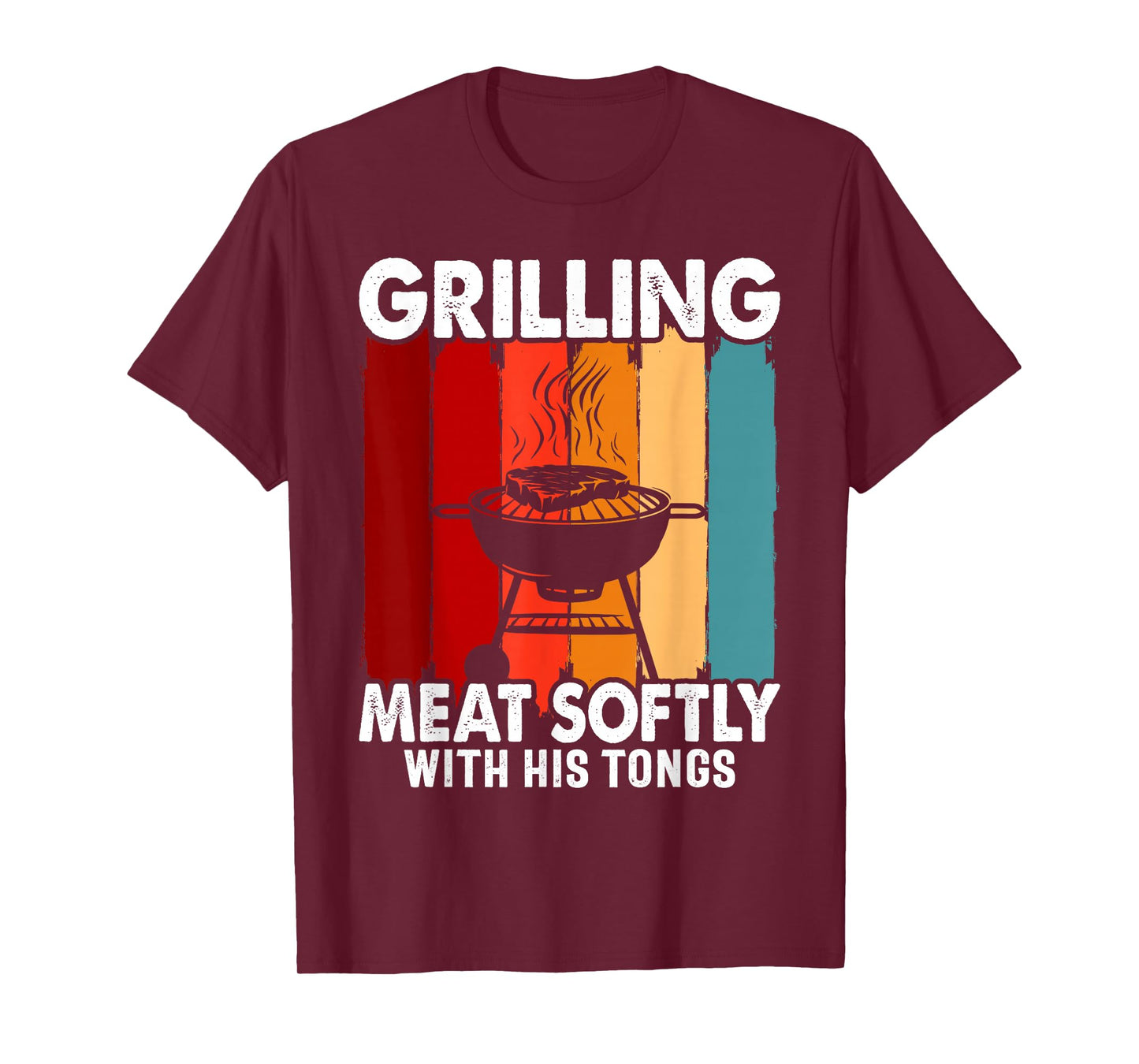 Grilling Meat Softly With His Tongs Funny Grilling BBQ Quote T-Shirt