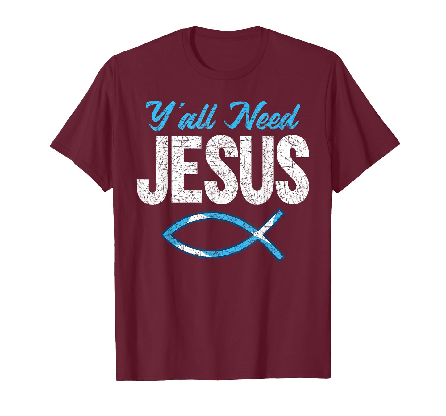 Funny Christian Faith Prayer God Savior Yall Need Jesus T-Shirt