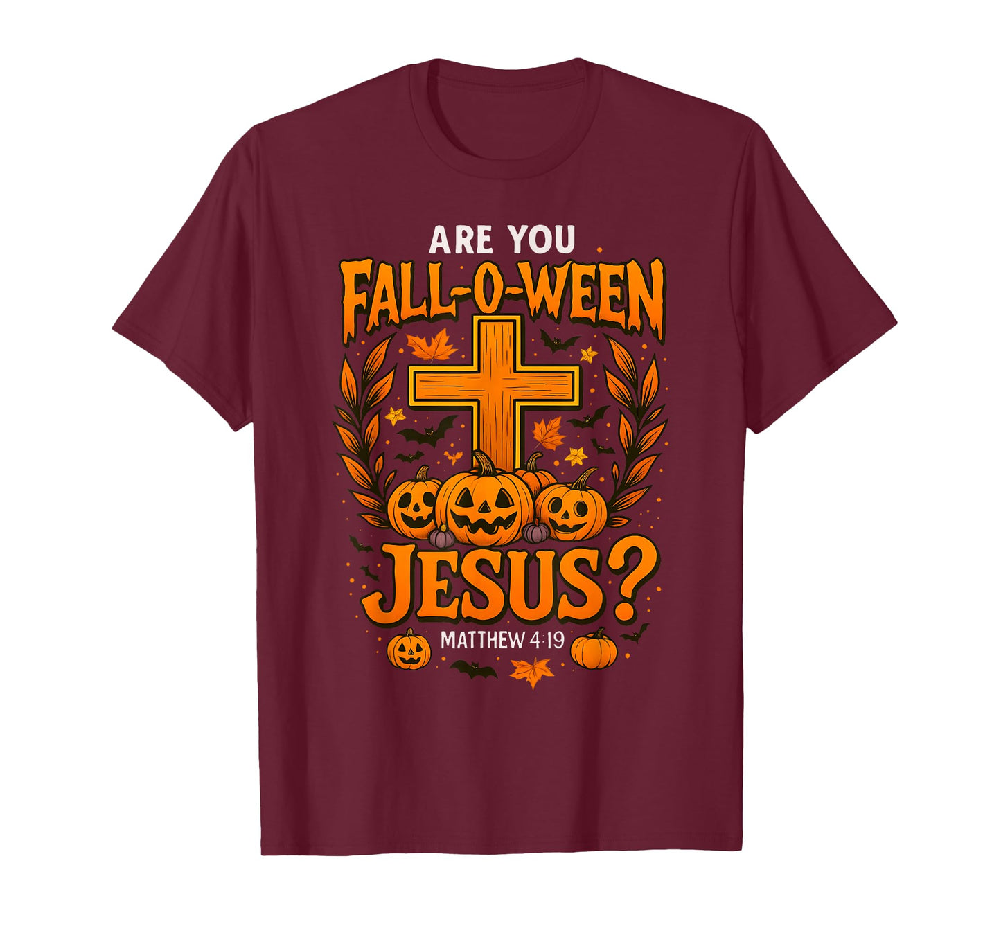 are You Fall-O-Ween Jesus Christian Halloween Cross Pumpkin T-Shirt