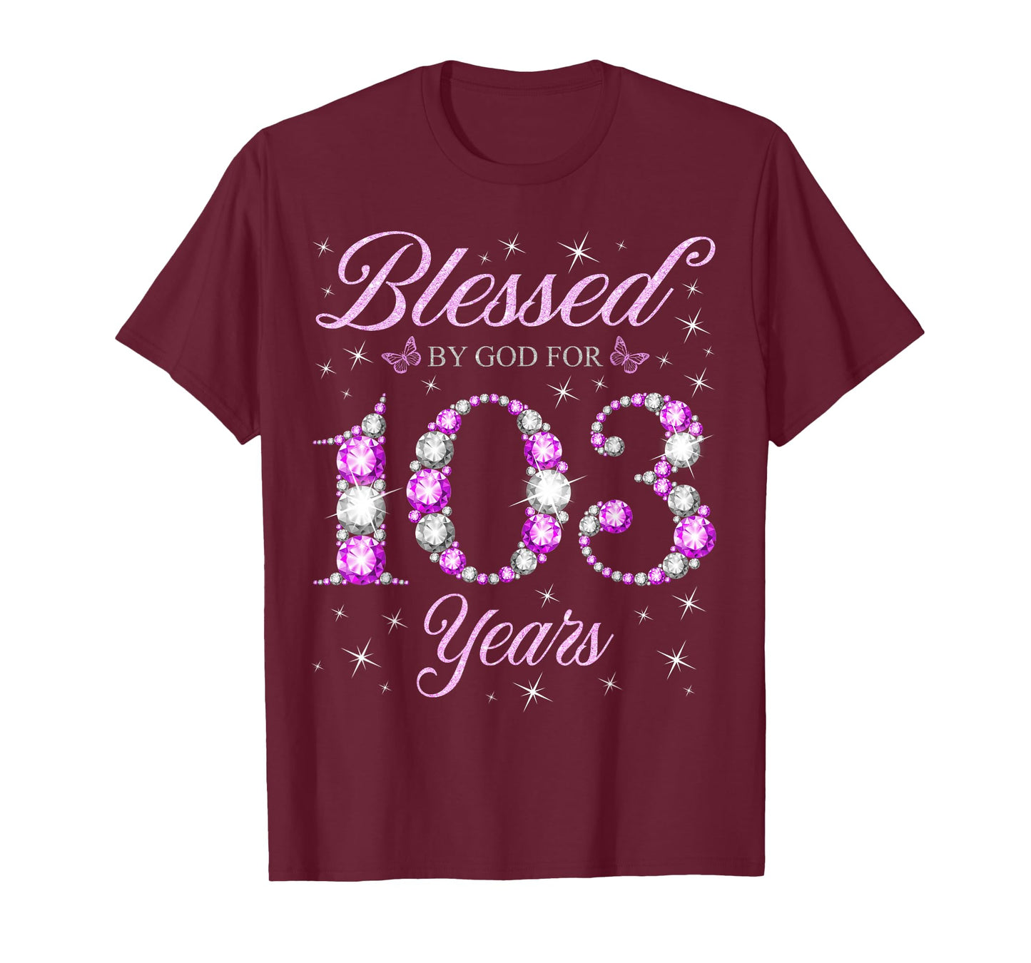 Blessed By God For 103 Years Old 103rd Birthday B-Day Party T-Shirt