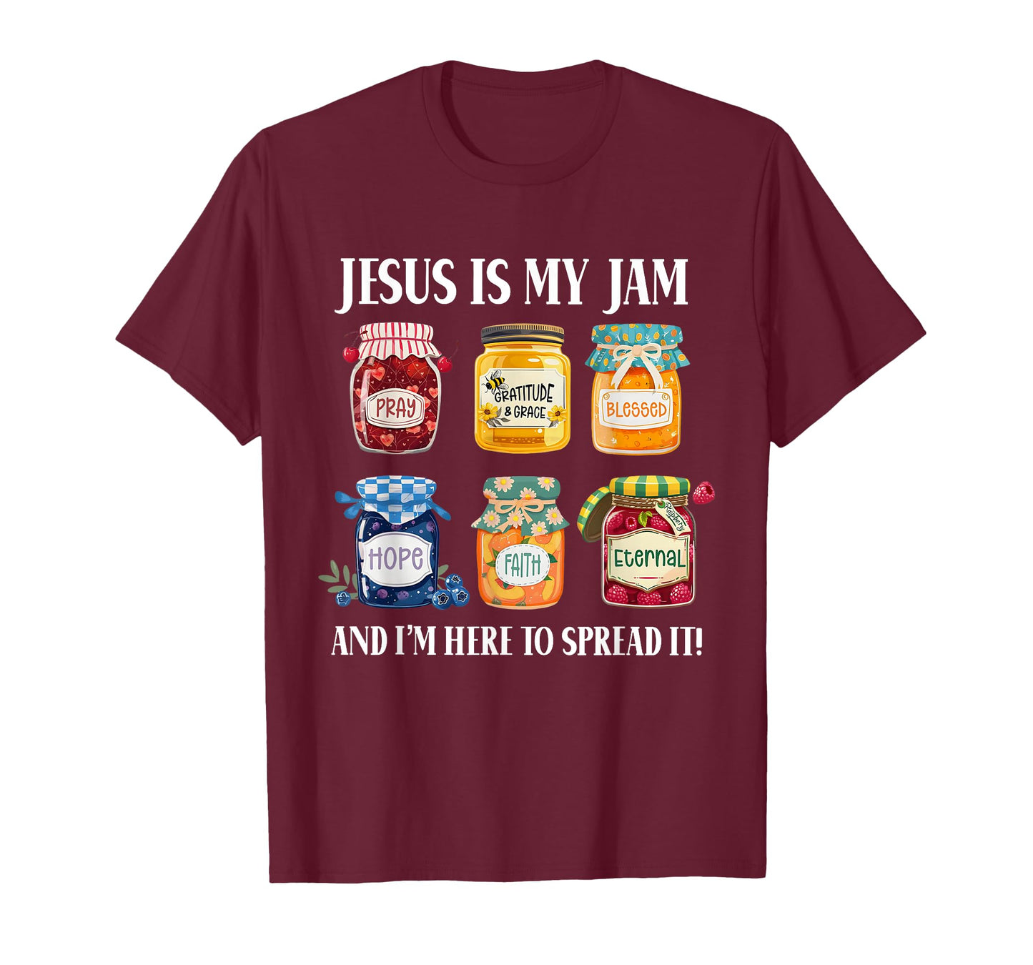 Jesus Is My Jam And Im Here To Spread Christian Bible Verse T-Shirt