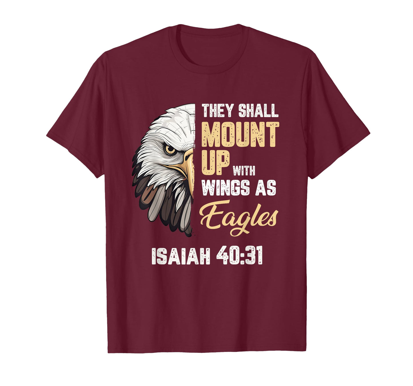 Mount Up Wings As Eagles Isaiah 40:31 Christian Bible Verse T-Shirt